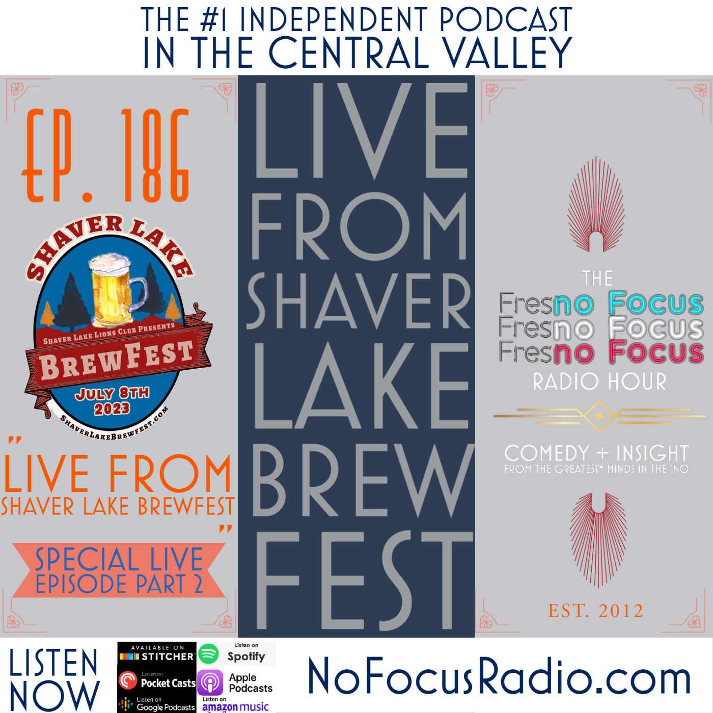 The 'no Focus Radio Hour Ep 186: "Live from Shaver Lake Brewfest." Part 2