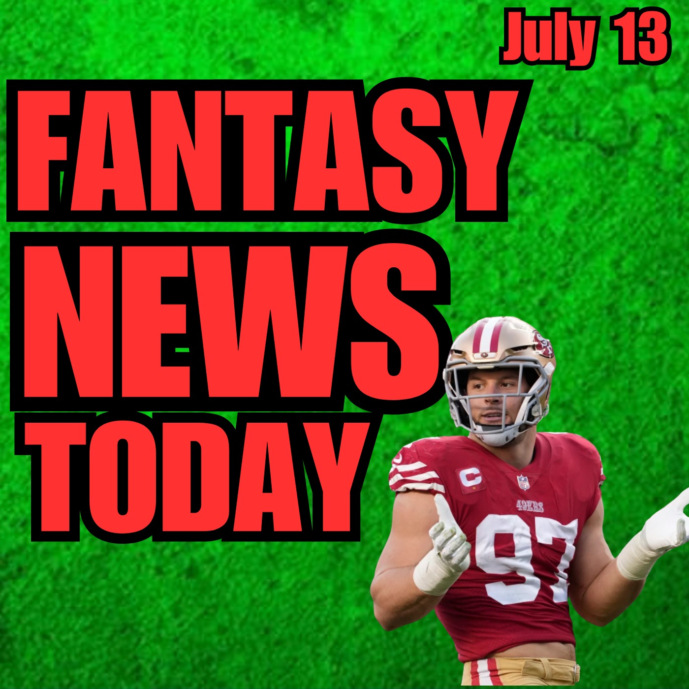Nick Bosa News, Fantasy Football News | Friday July 14th 2023 episode artwork