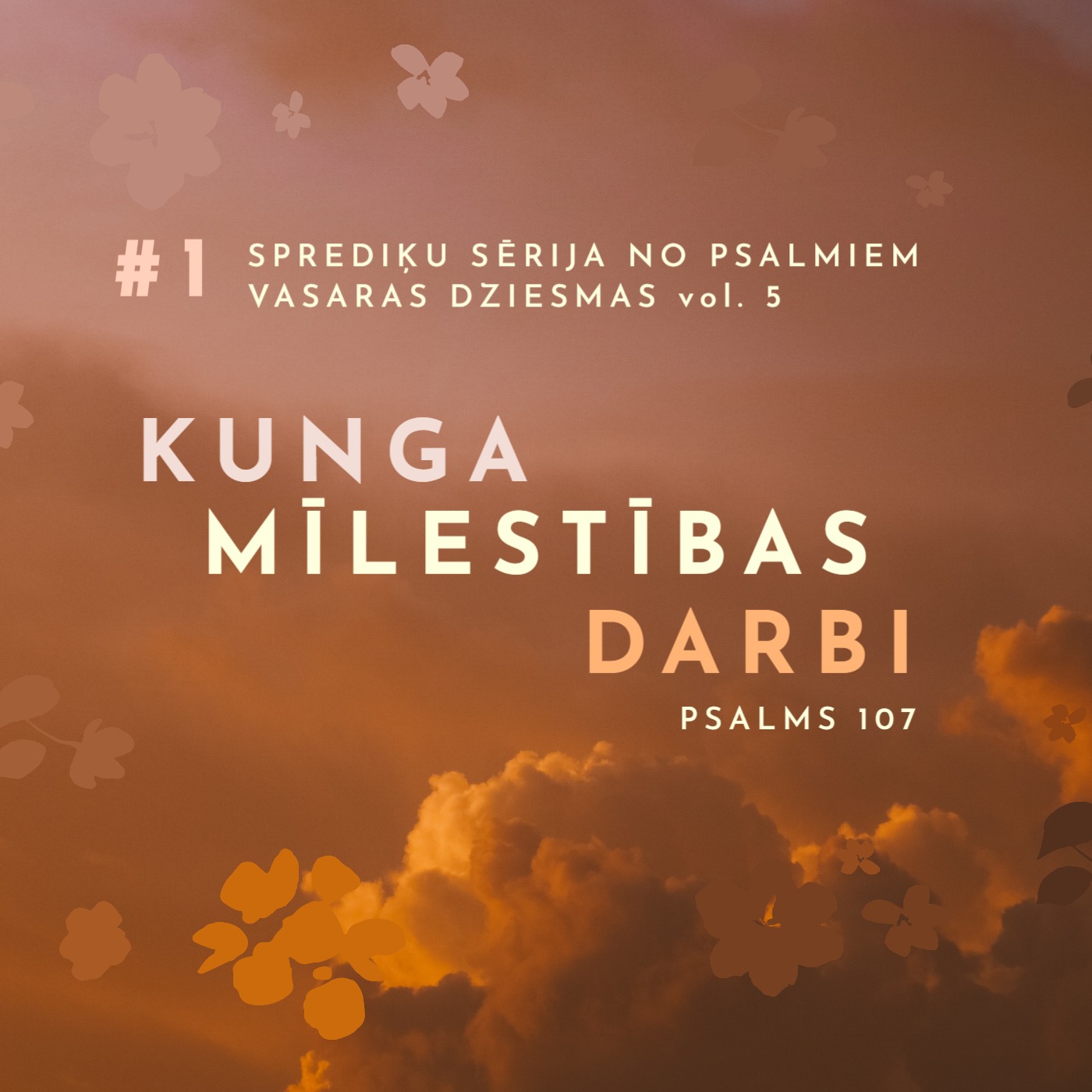 "Kunga mīlestības darbi" - Psalmi 107  (02.07.2023.) episode artwork