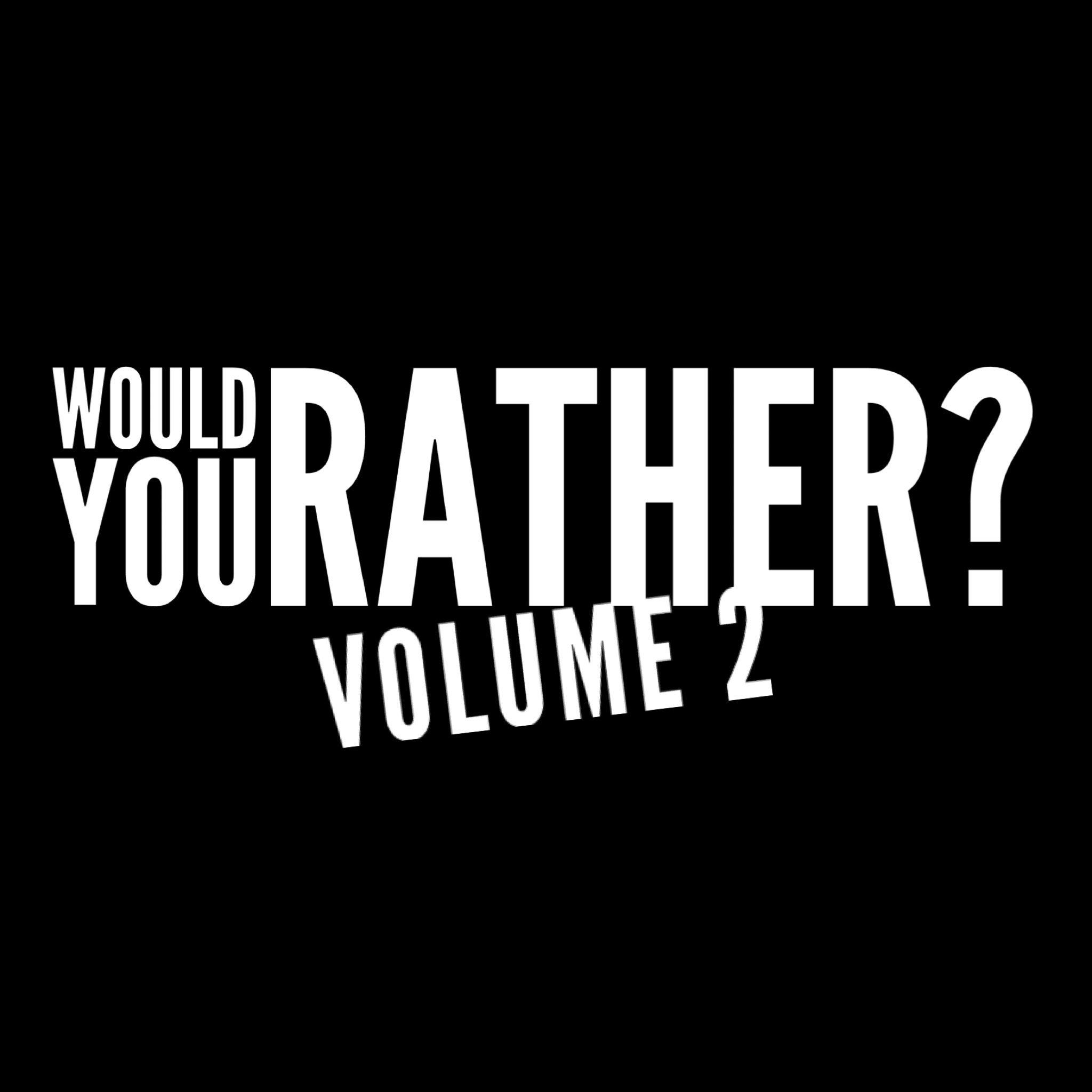 Would You Rather? Volume 2