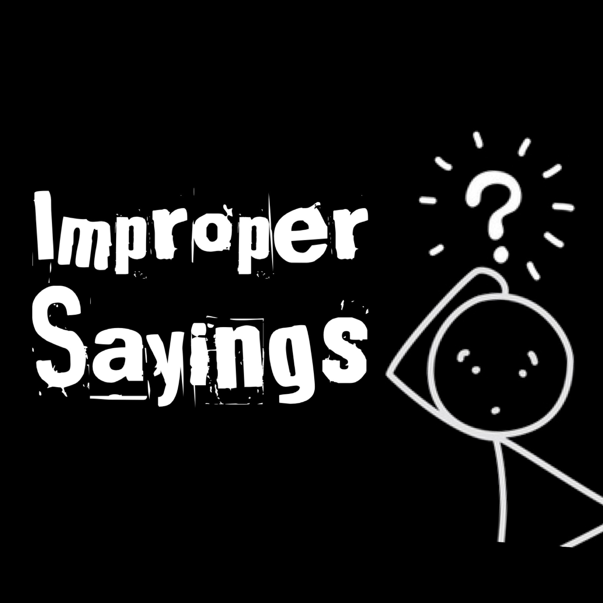 Improper Sayings