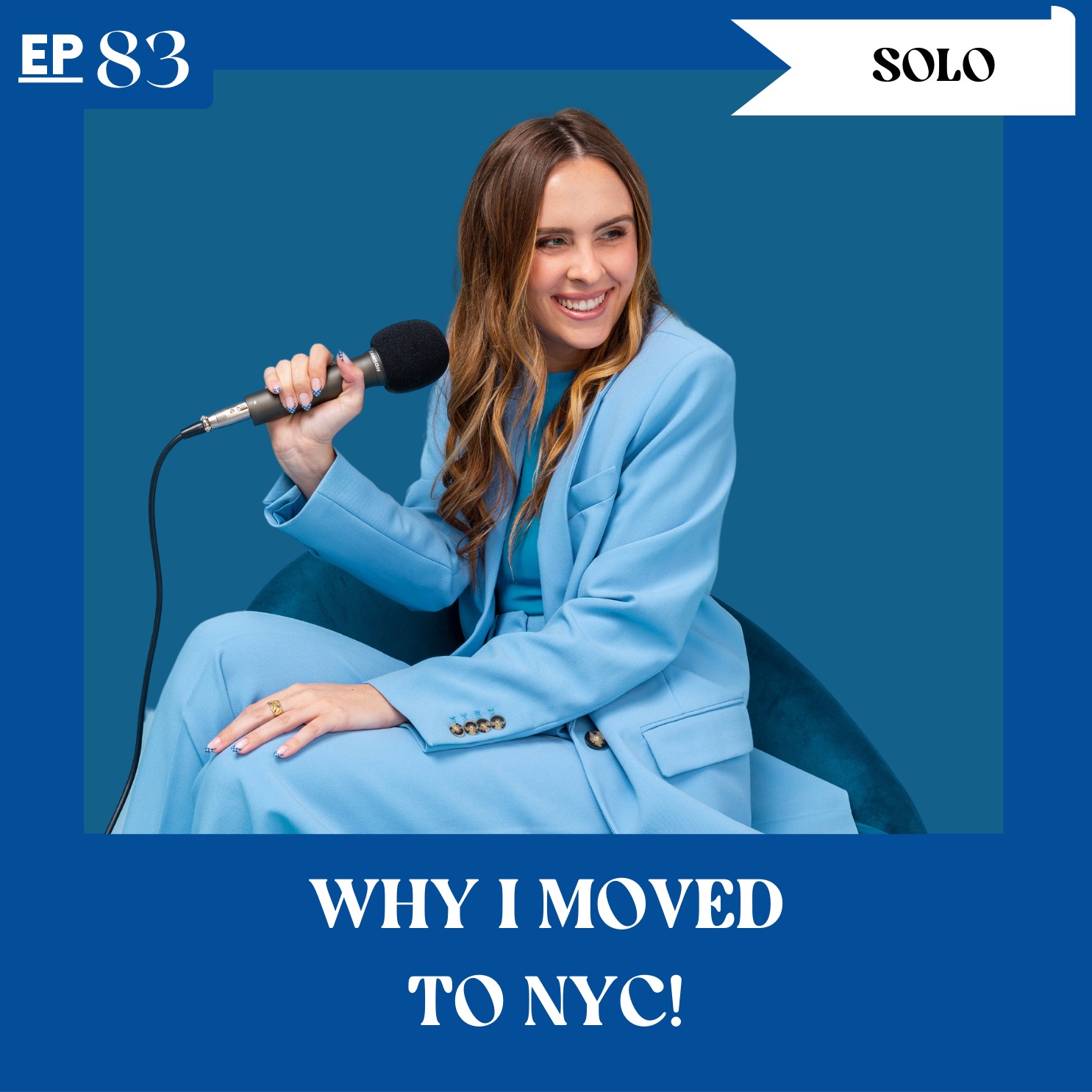 Solo Episode: Why I Moved to NYC!