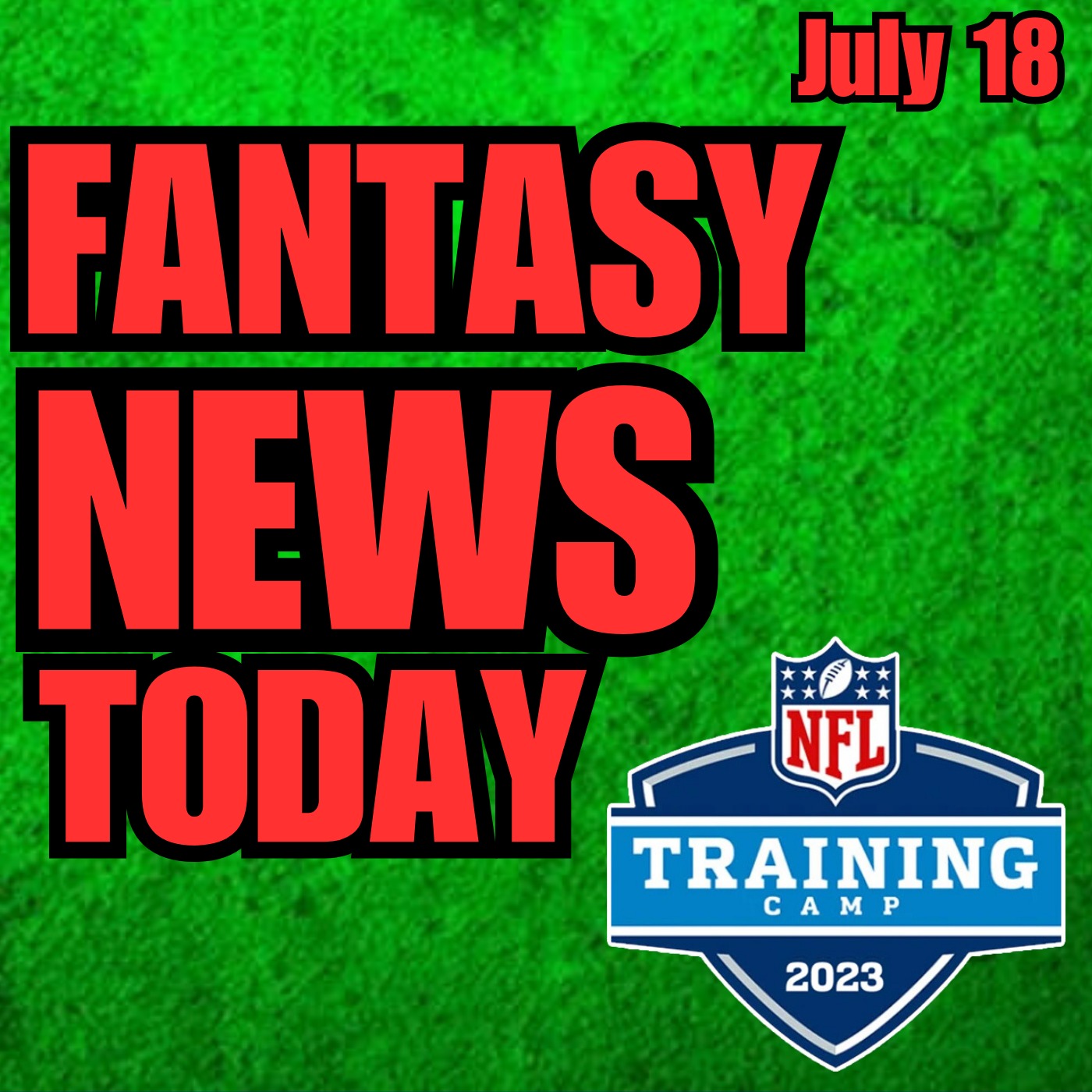 NFL News, & Fantasy Football News | Tuesday July 18th 2023 episode artwork