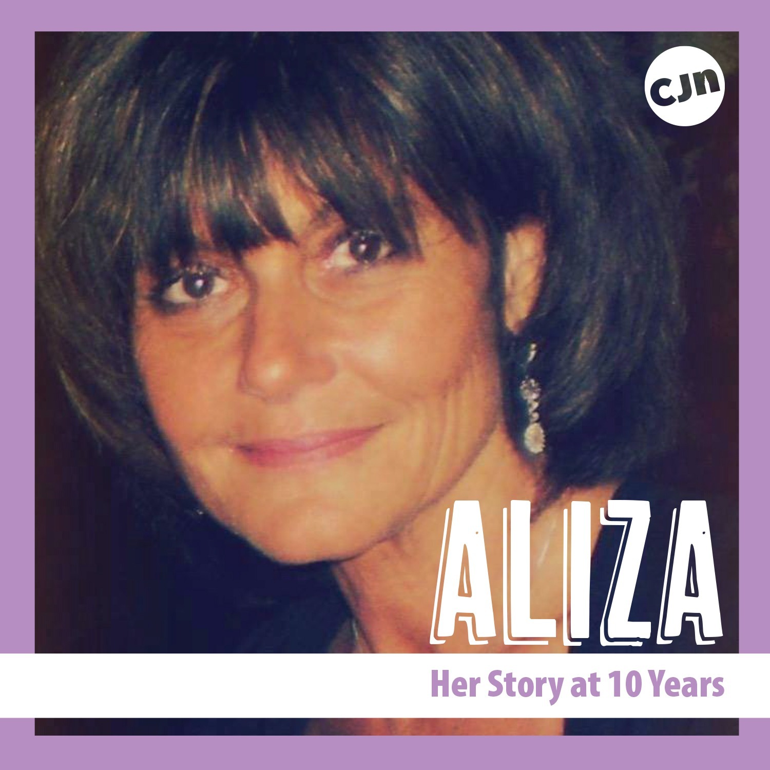 Introducing: Aliza: Her Story at 10 Years