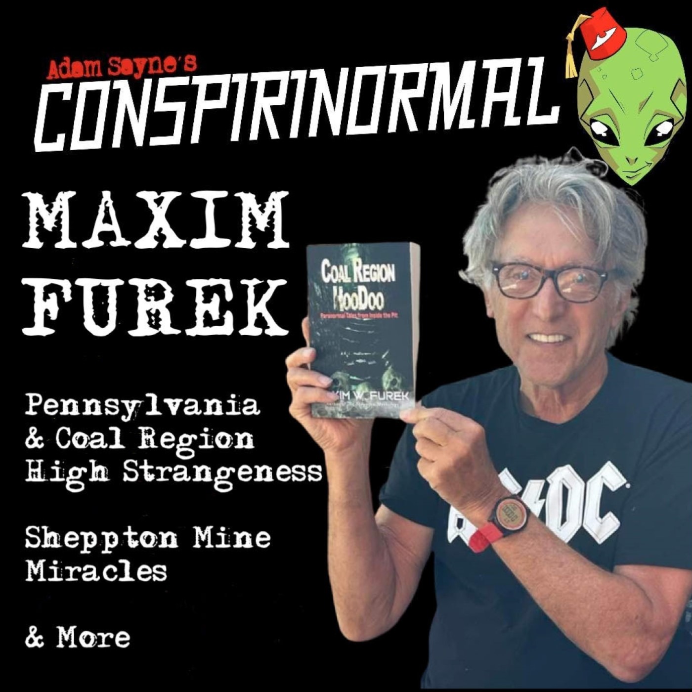 Conspirinormal 451- Maxim Furek (Coal Region Hoodoo)