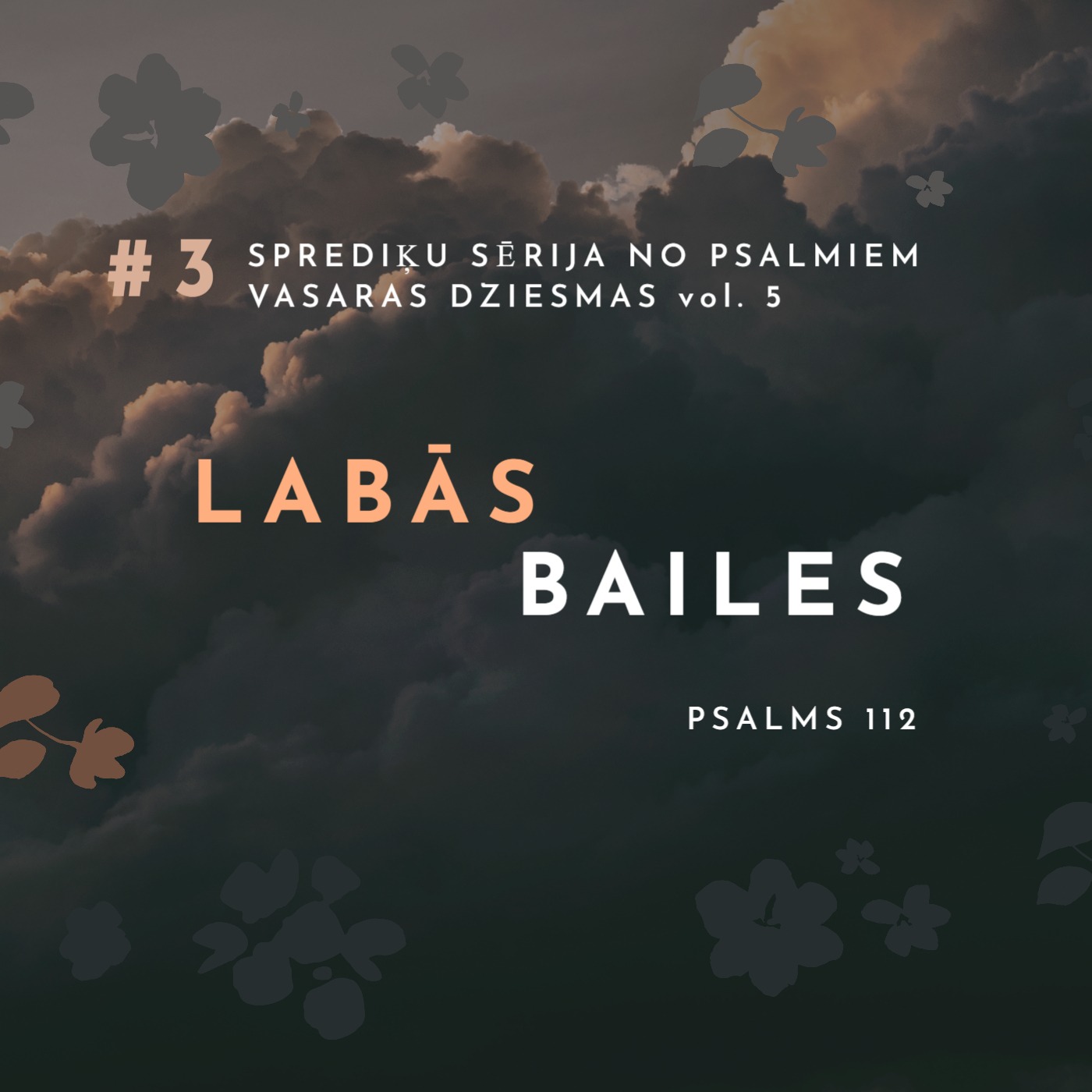 "Labās bailes" - Psalmi 112 (16.07.2023.) episode artwork