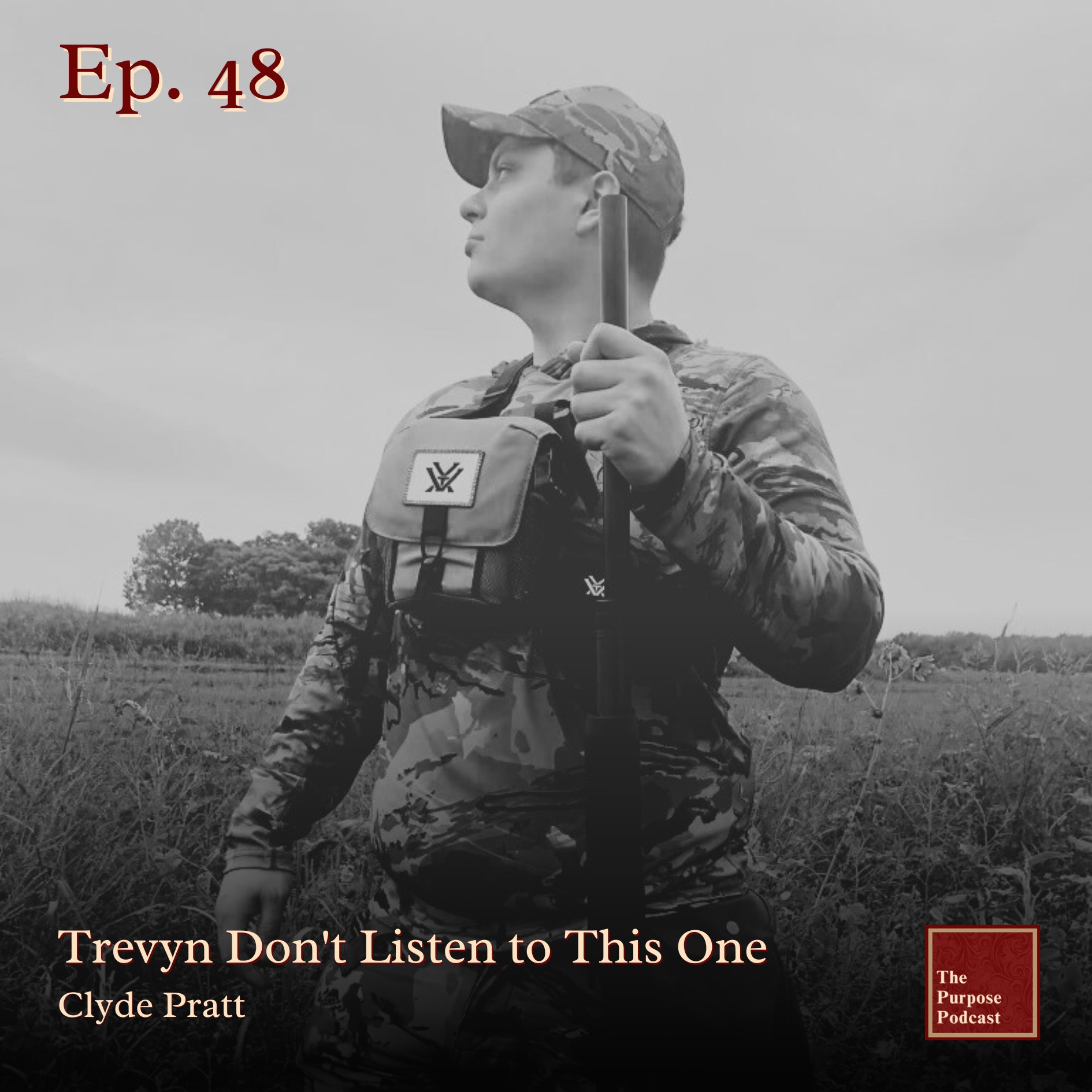 Ep. 48 - Trevyn Don't Listen to This One | Clyde Pratt episode artwork