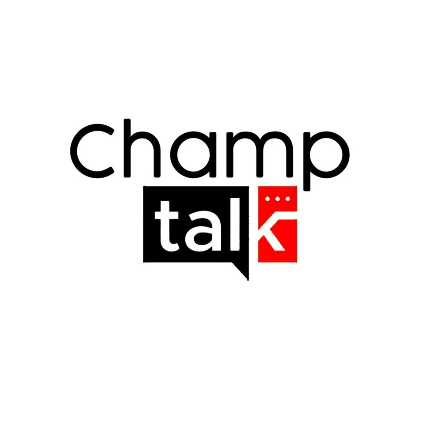 Champ Talk