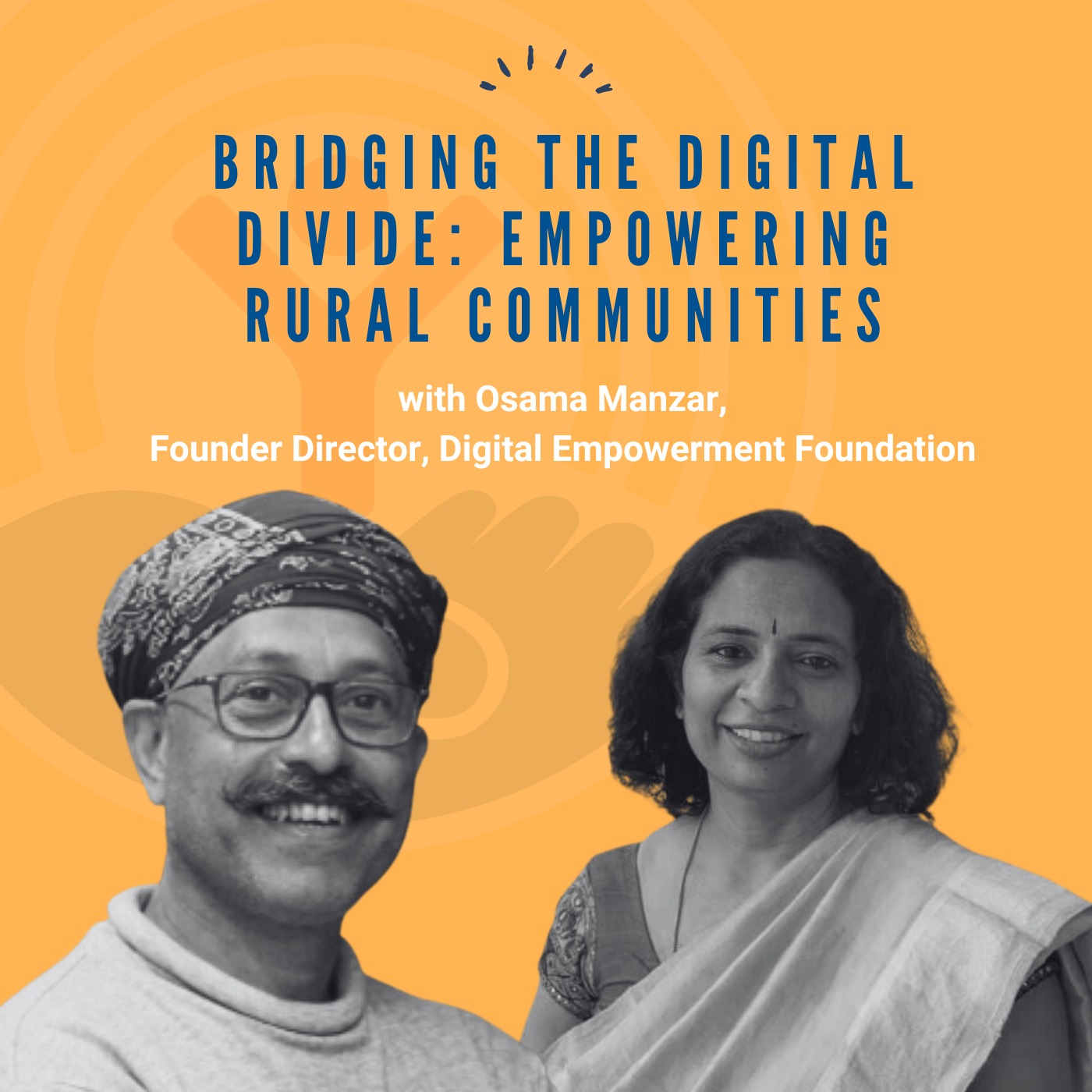 Bridging the Digital Divide: Empowering Rural Communities | Osama Manzar in conversation with Meenakshi Ramesh