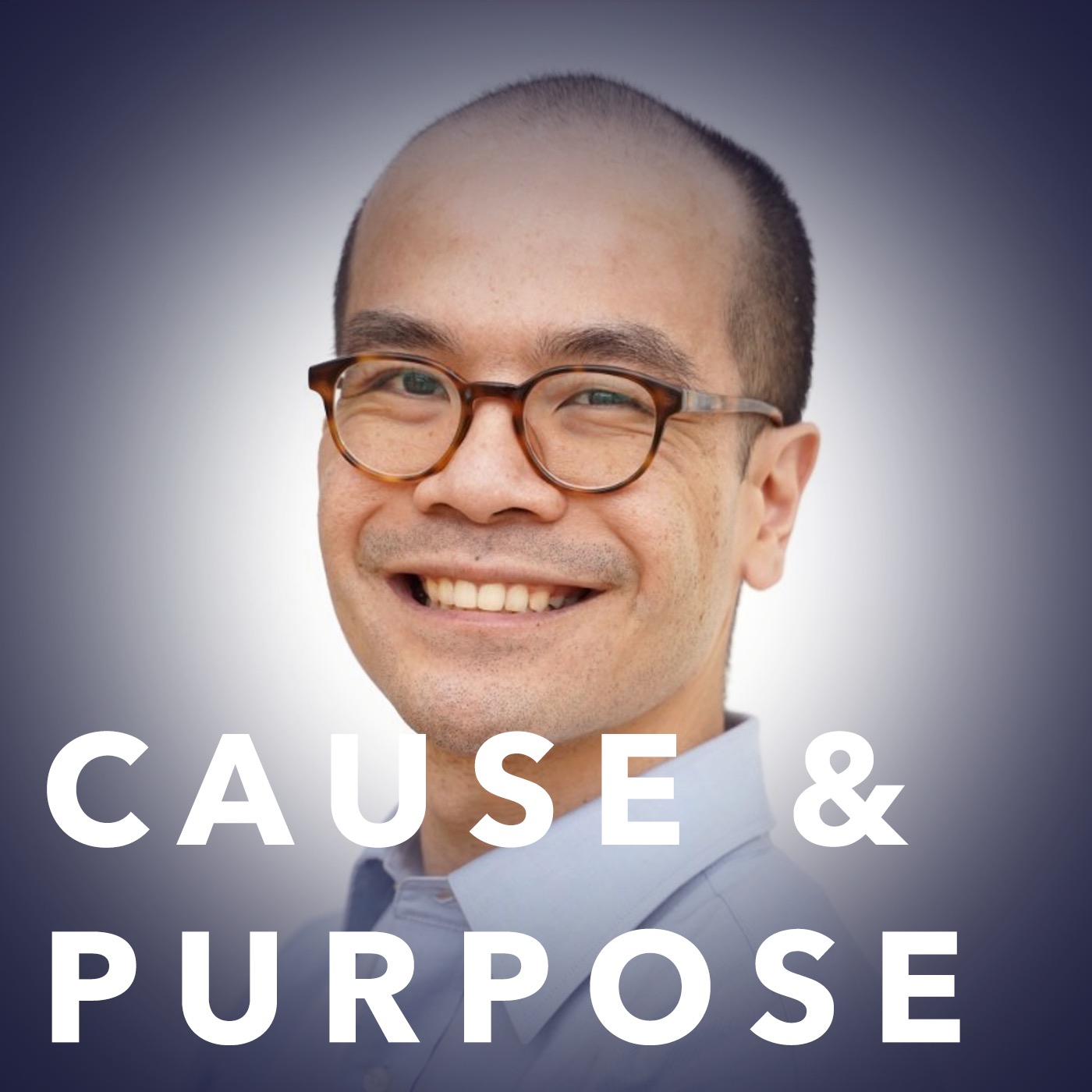 Cause & Purpose