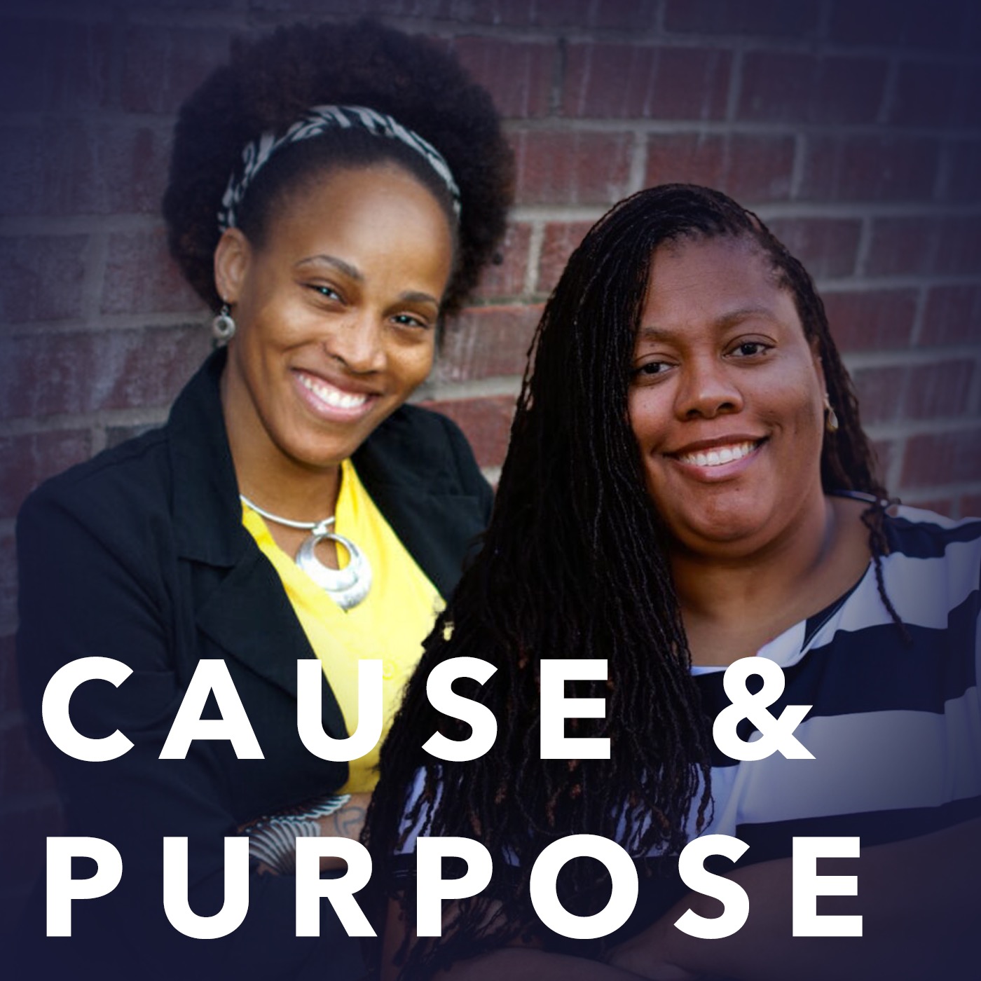 Cause & Purpose