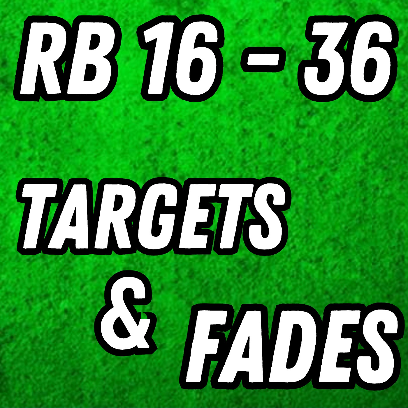 RB Targets & Fades, RB 16 - RB 36 episode artwork
