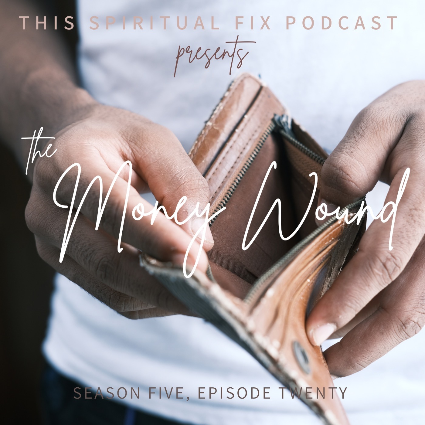 5.20 The Money Wound: Access and Awareness are the First Steps