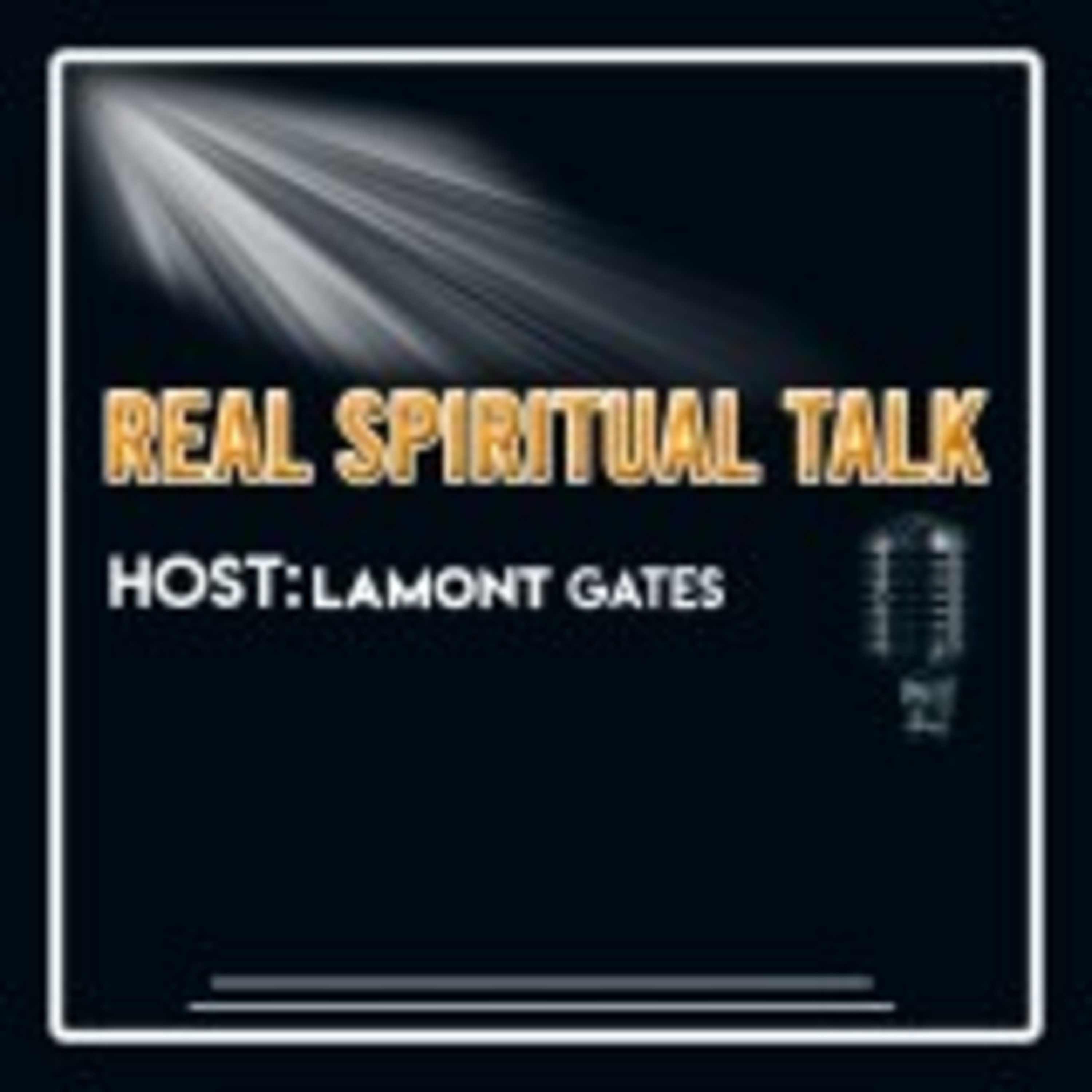 Special guest Lamont Gates Real spiritual talk radio episode artwork