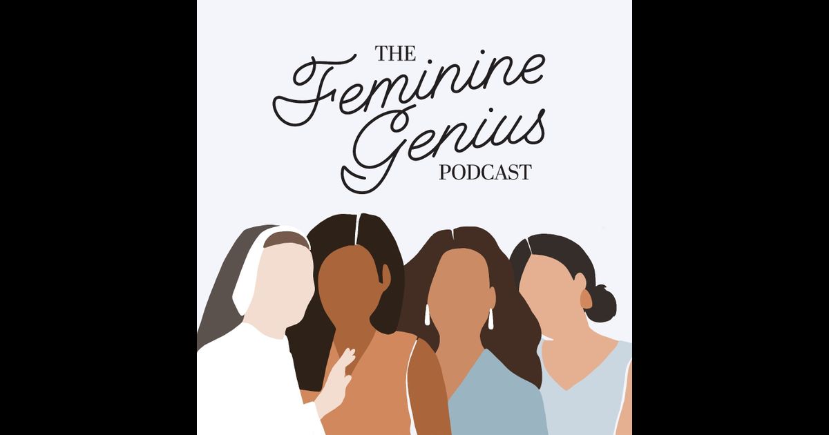 The Feminine Genius Podcast | RedCircle