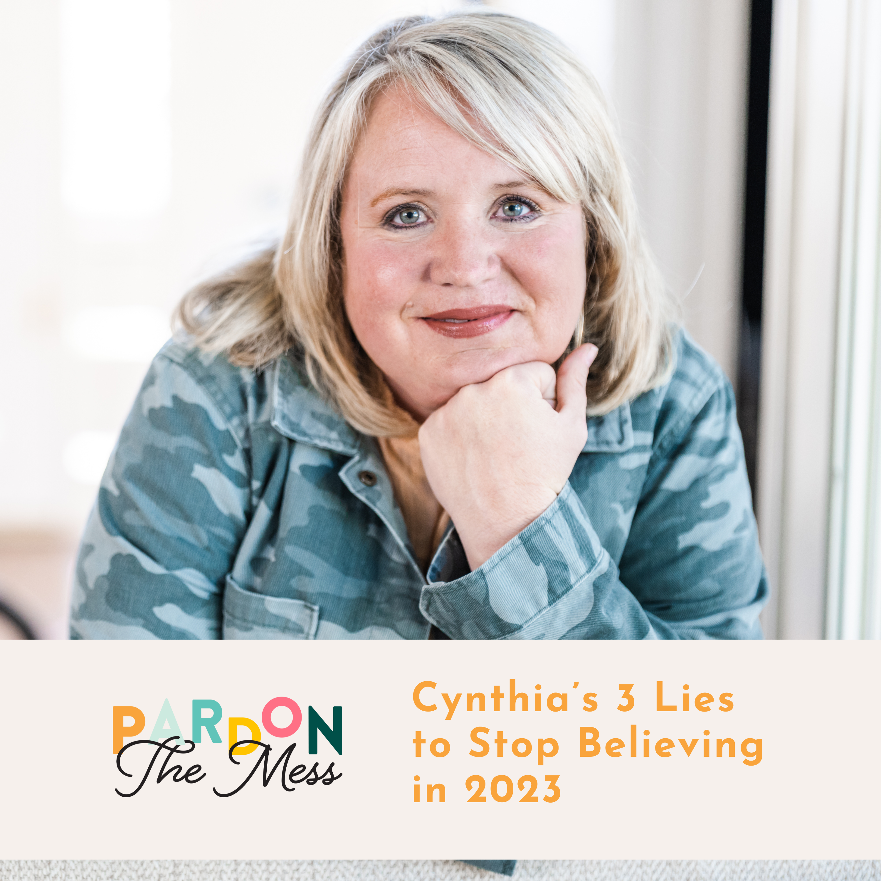 Cynthia’s 3 Lies to Stop Believing in 2023