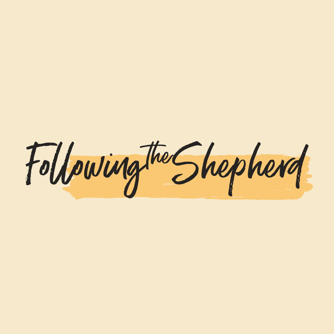 Praying the Psalms over our kids: Following the Shepherd