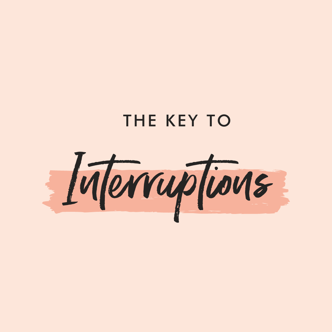 Praying the Psalms over our Kids: The key to interruptions