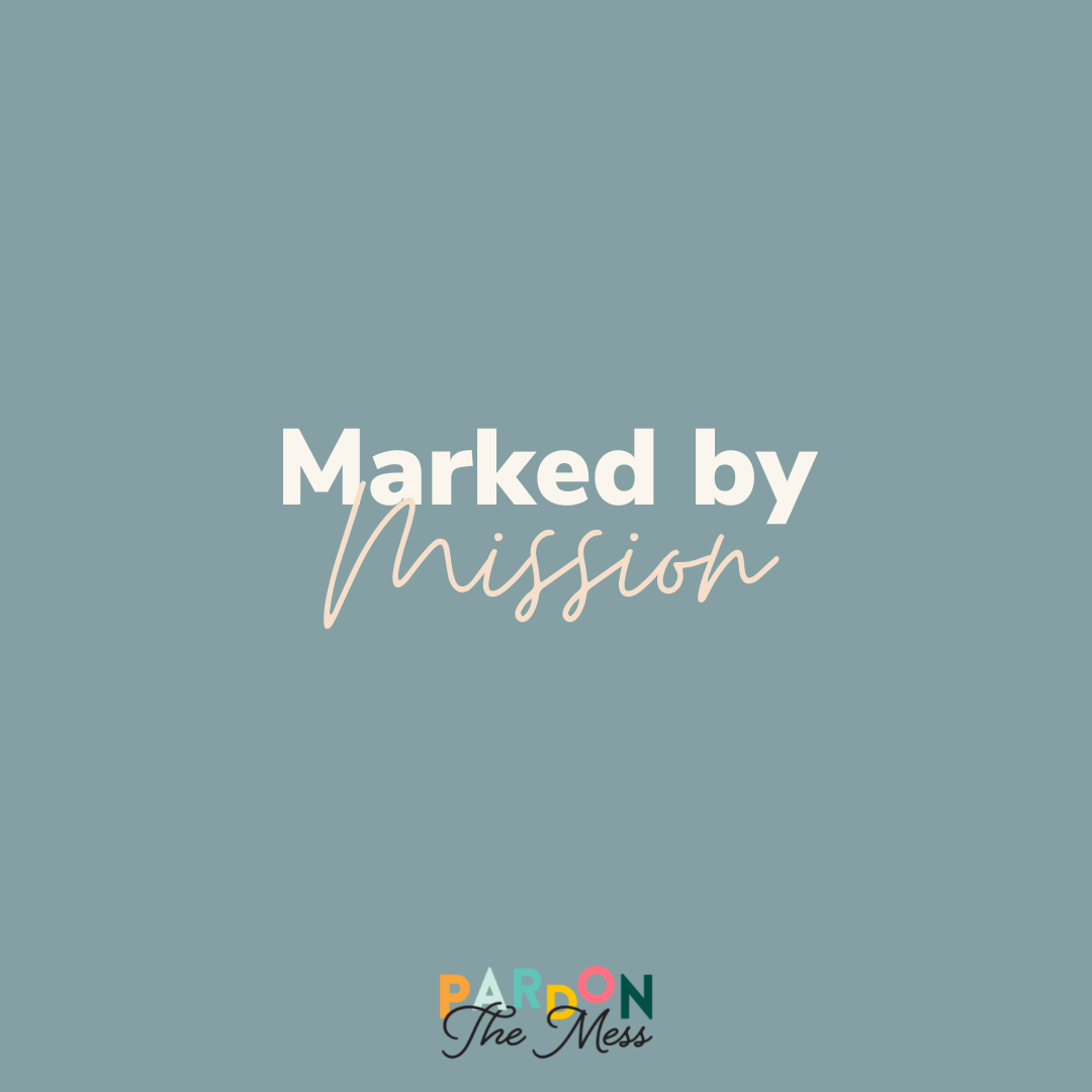 Praying for our kids: Marked by mission