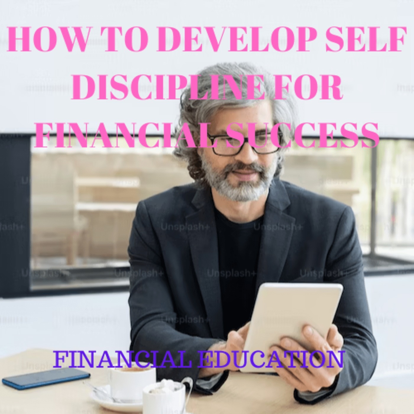 How to Develop Self Discipline for Financial Success episode artwork