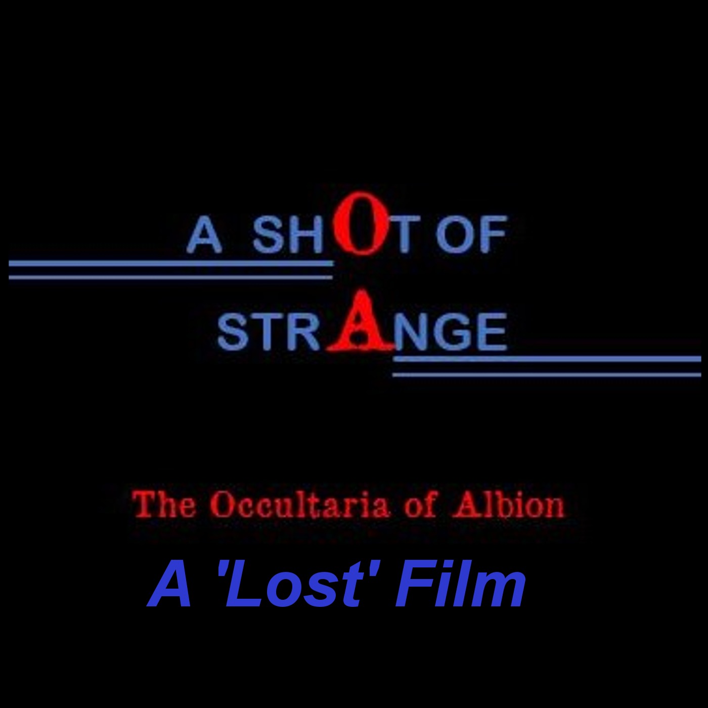 A Shot of Strange: 10. A Lost Film