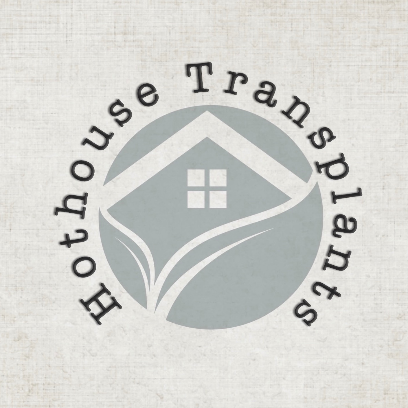 Hothouse Transplants