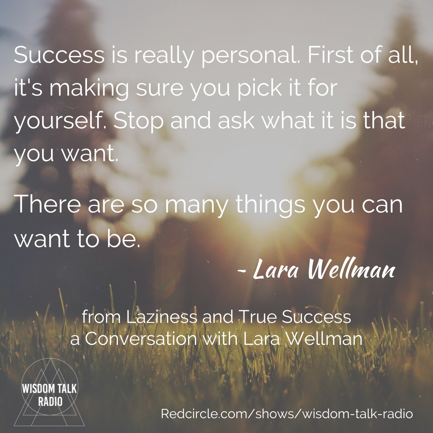 Laziness and True Success: a Conversation with Lara Wellman