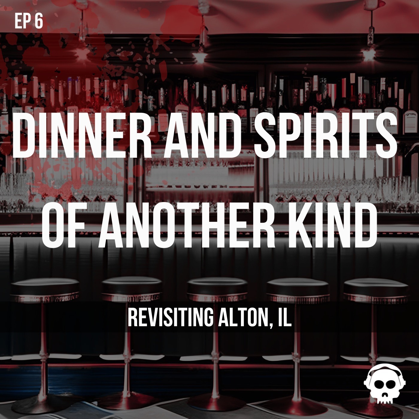 Dinner and Spirits of Another Kind (Revisiting Alton, IL)