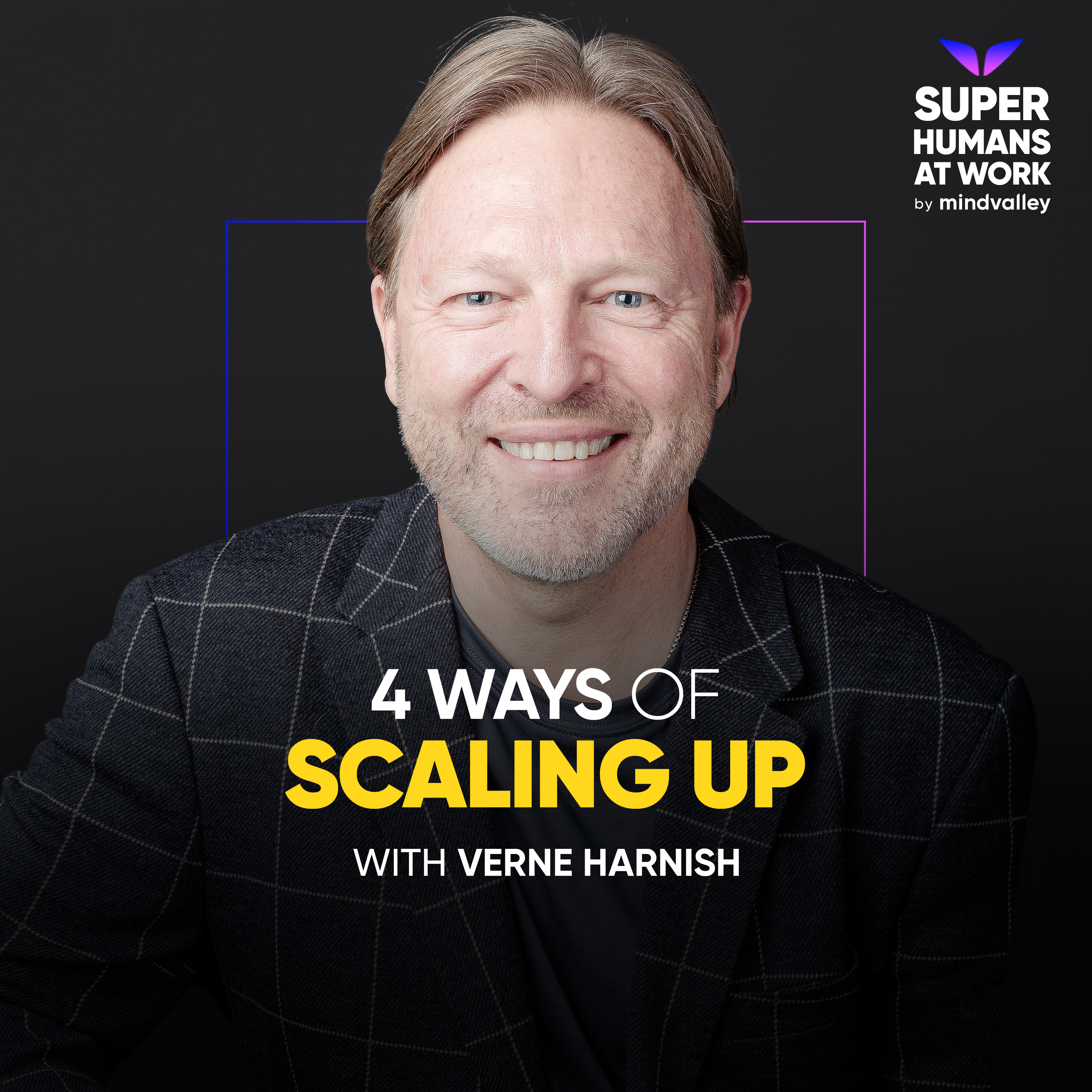 The Secrets Of Scaling Up — Verne Harnish