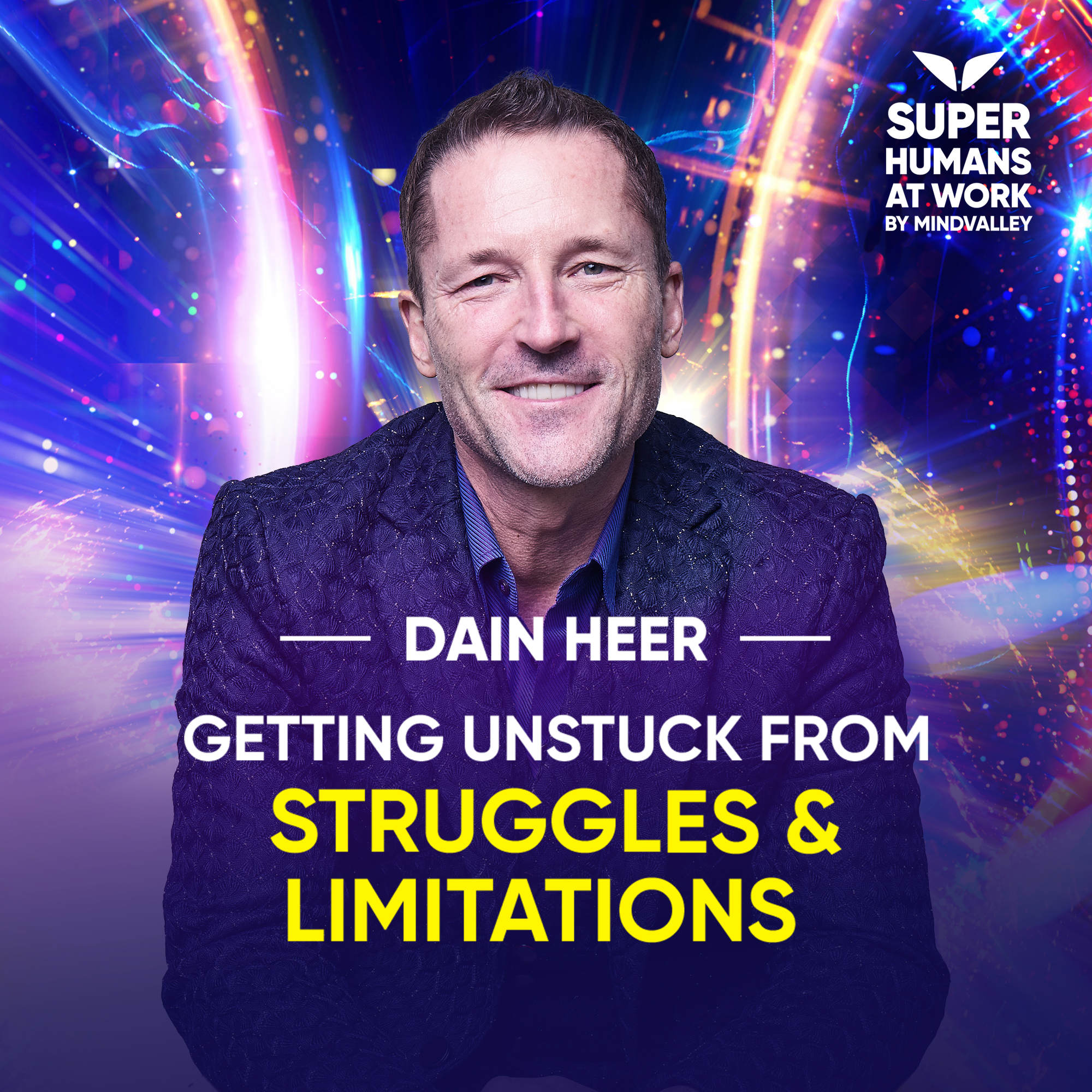 Getting Unstuck From Struggles And Limitations - Dain Heer