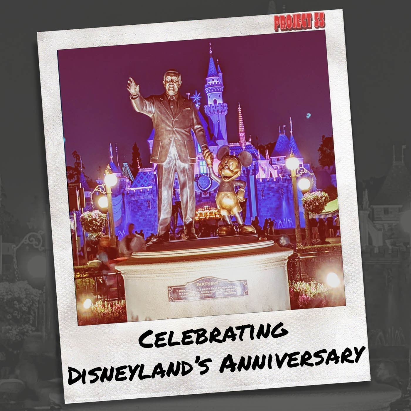 Project55 - A Disneyland Experience