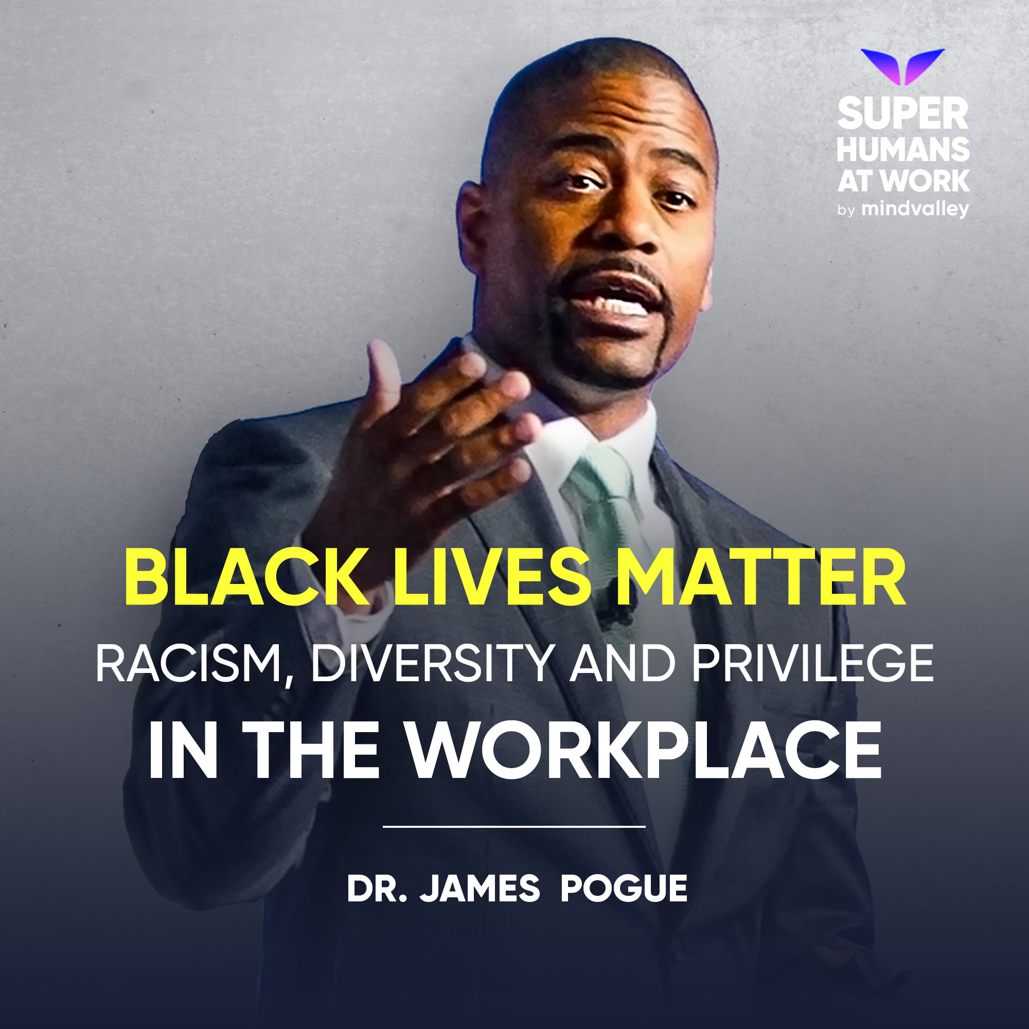 Black Lives Matter | Racism, Diversity and Privilege in the Workplace - Dr James Pogue