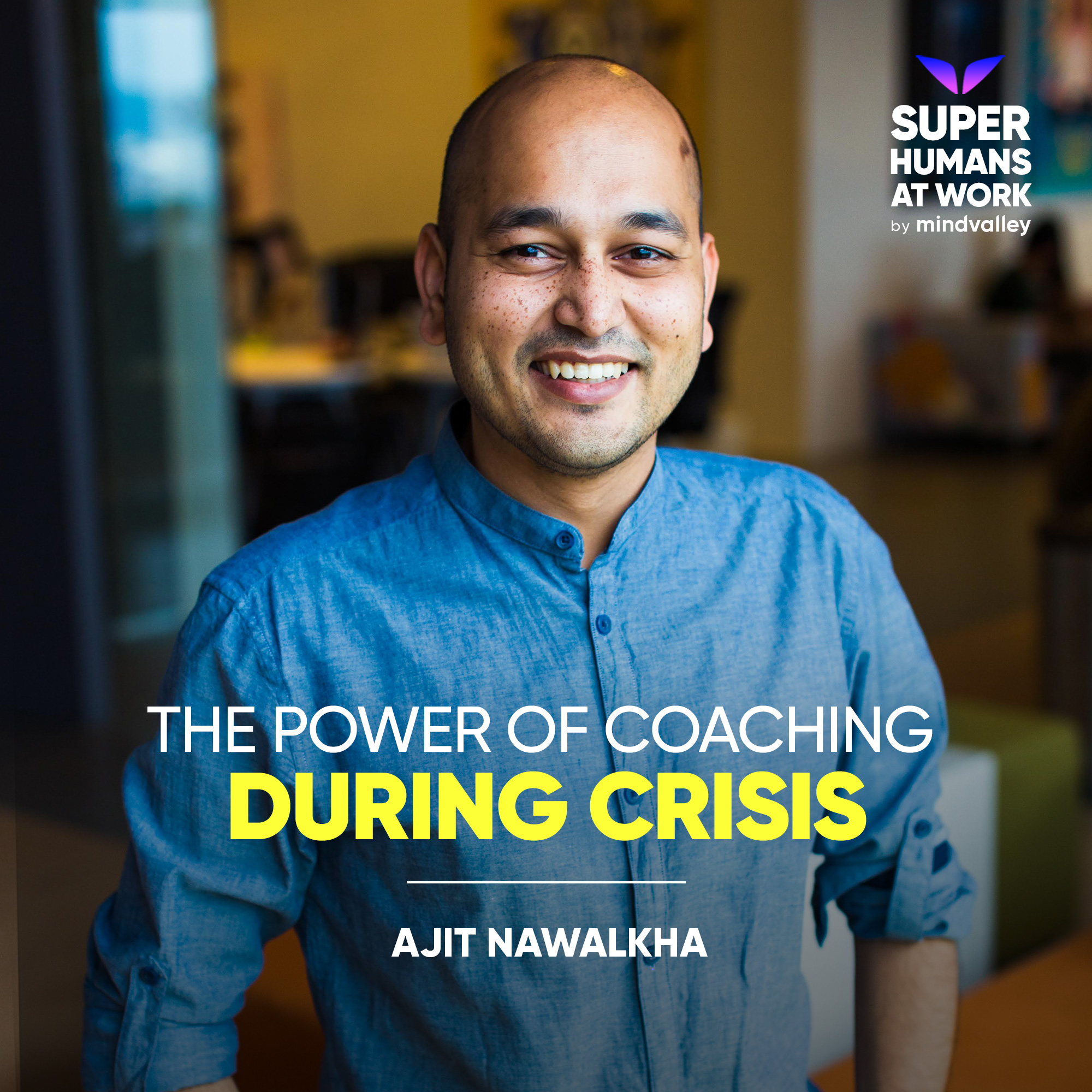 The Power of Coaching During Crisis - Ajit Nawalkha