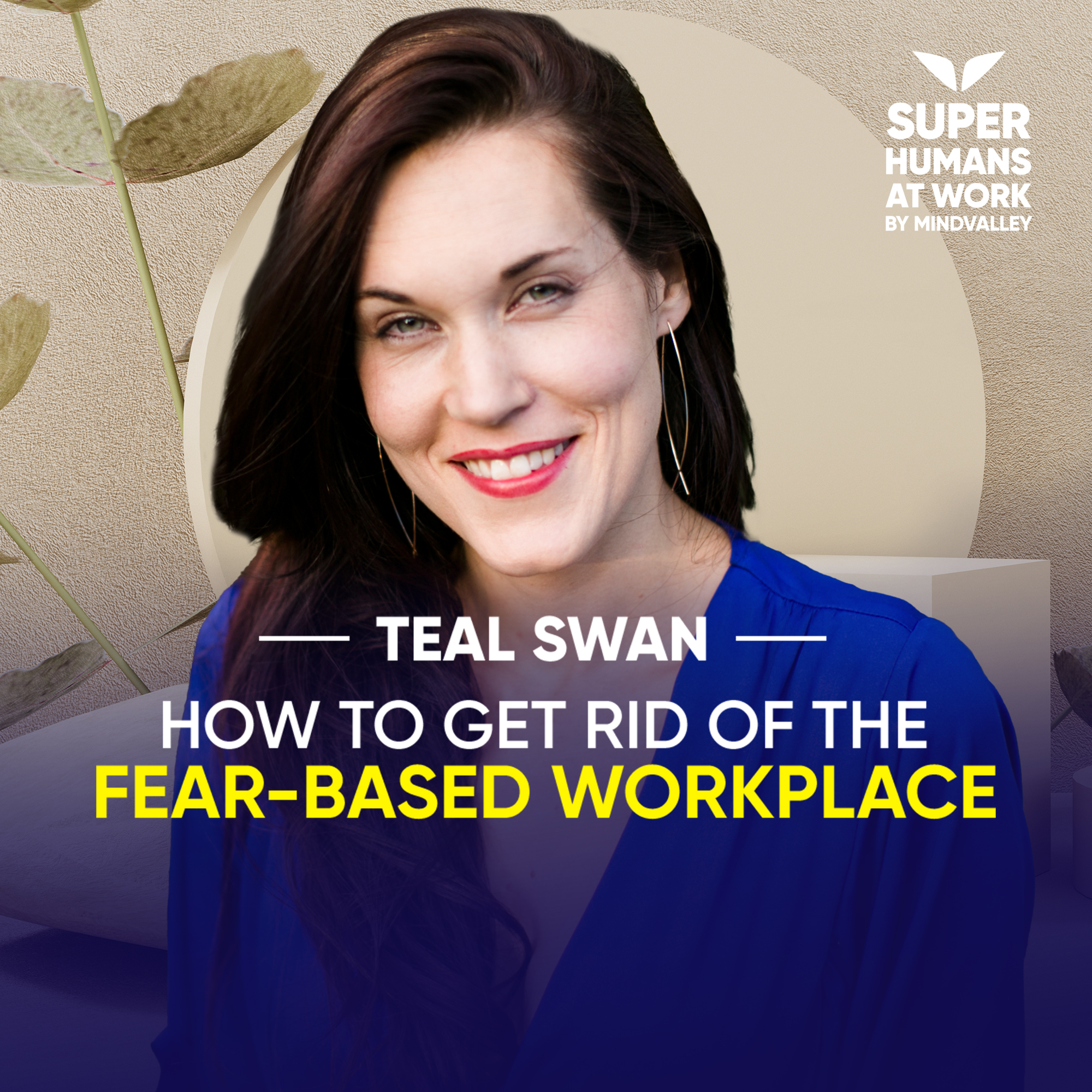 How To Get Rid Of The Fear-Based Workplace - Teal Swan