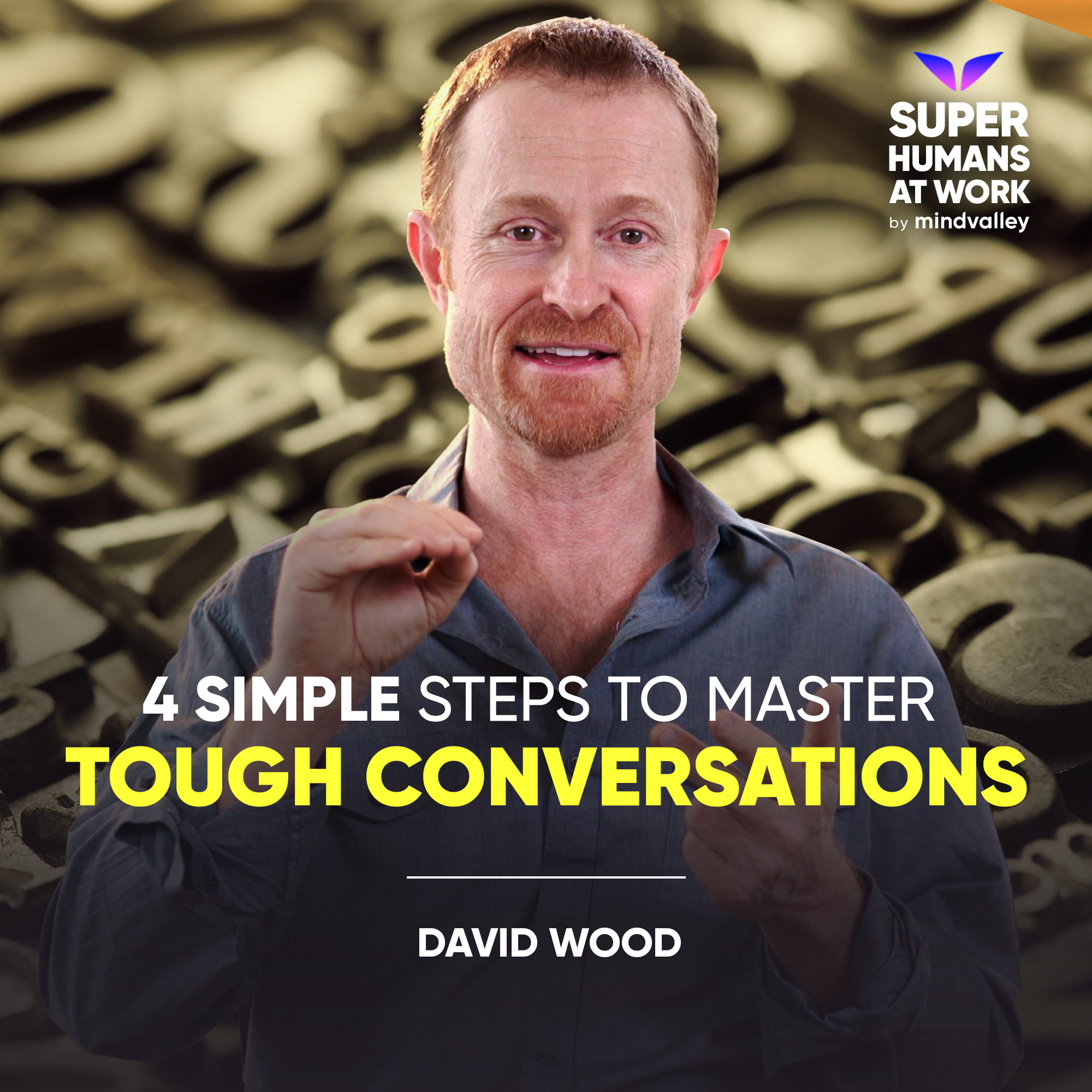 4 Simple Steps to Master Tough Conversations - David Wood