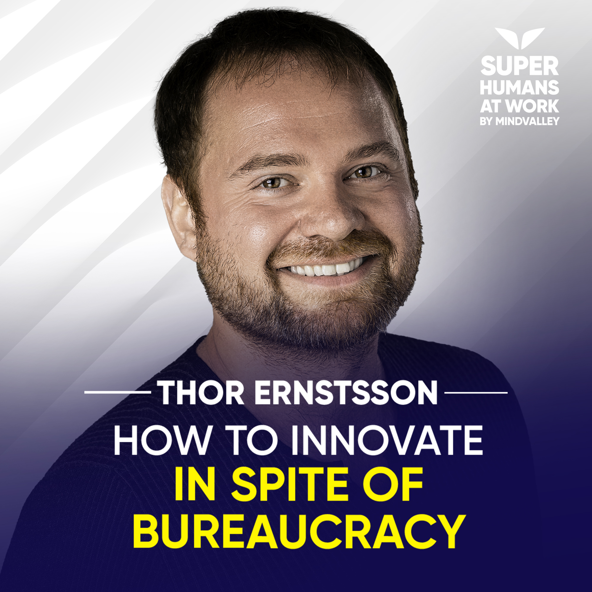 How To Innovate Fast In Spite Of Bureaucracy - Thor Ernstsson