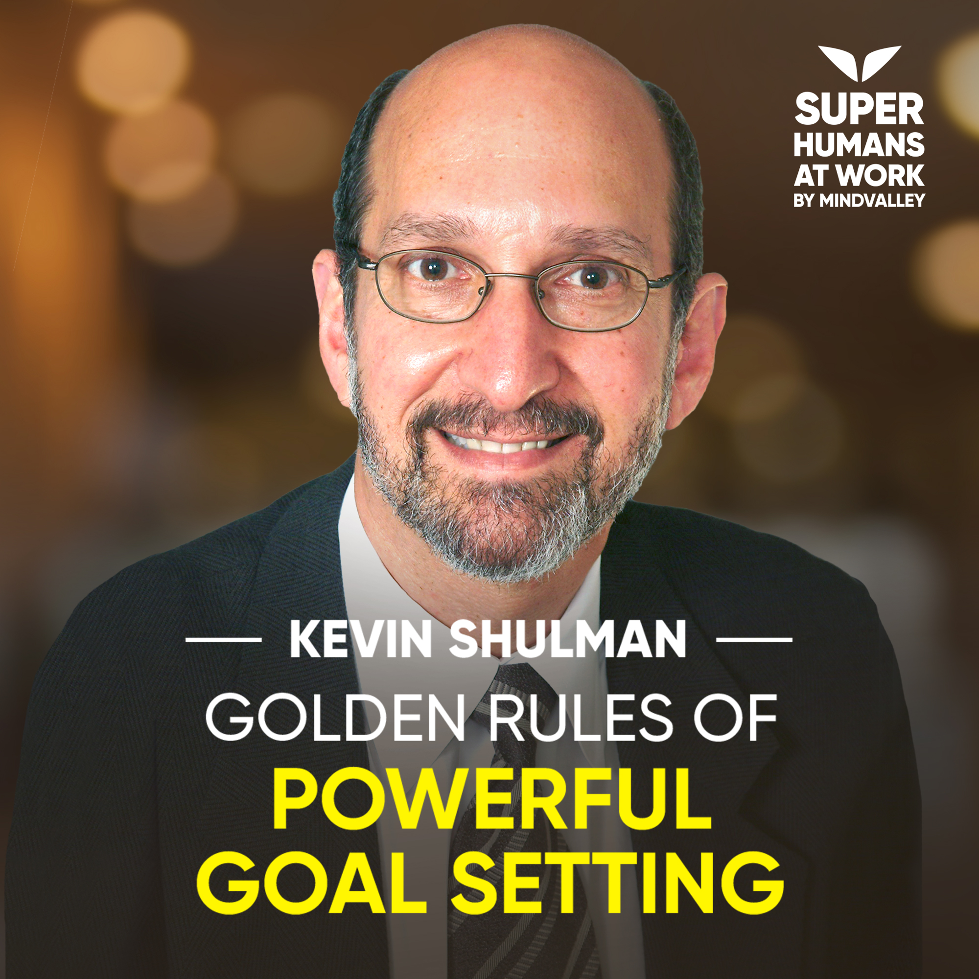 Golden Rules Of Powerful Goal Setting - Kevin Shulman