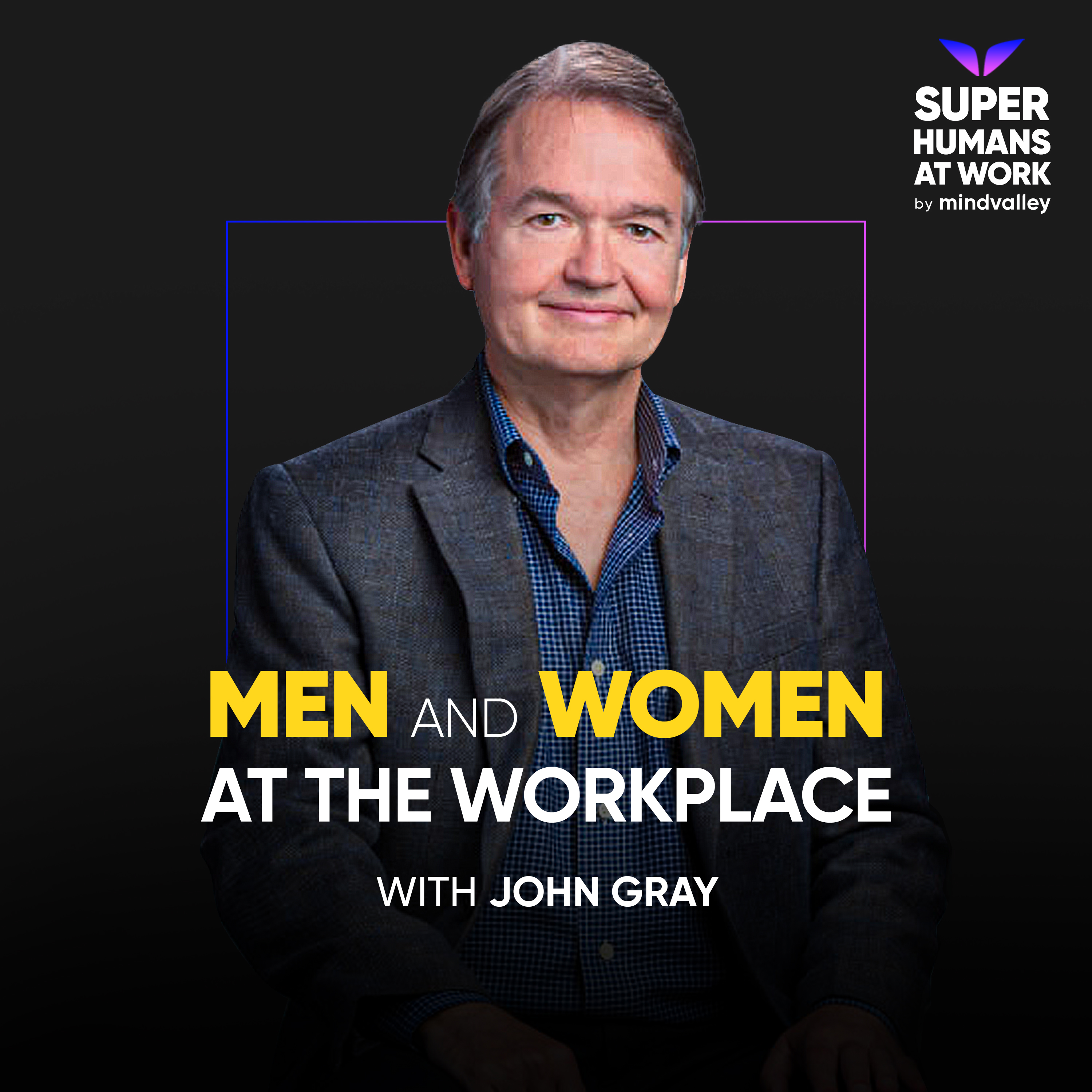 Men And Women At The Workplace — John Gray