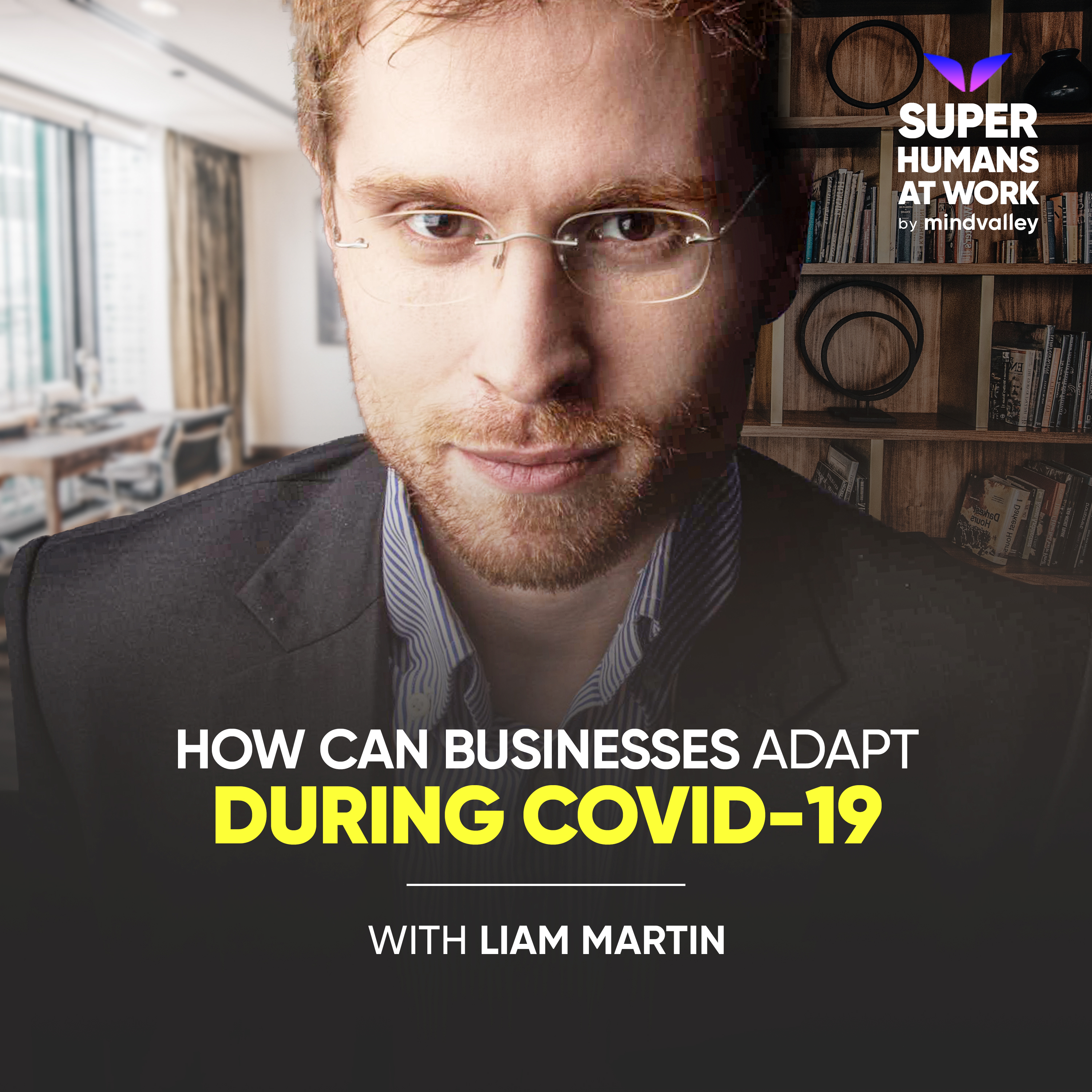 How Can Businesses Adapt During COVID-19 – Liam Martin