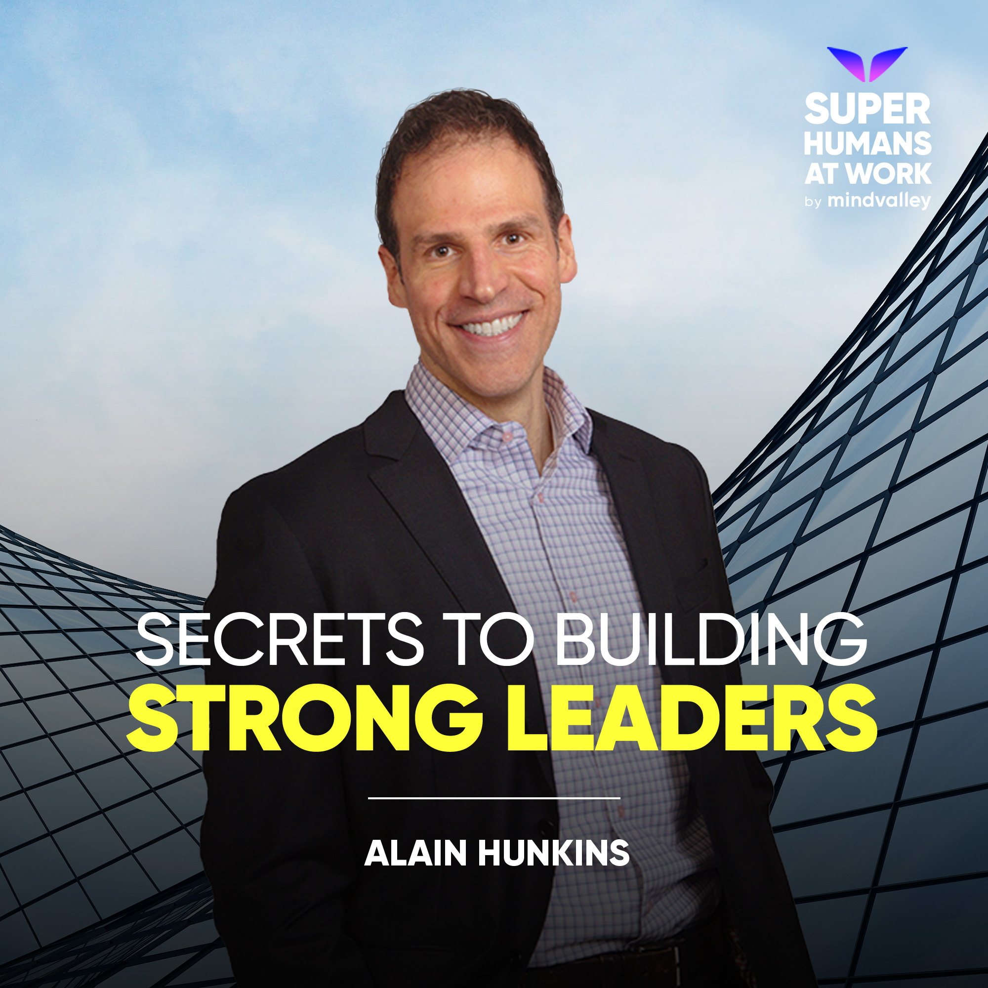 Secrets To Building Strong Leaders - Alan Hunkins
