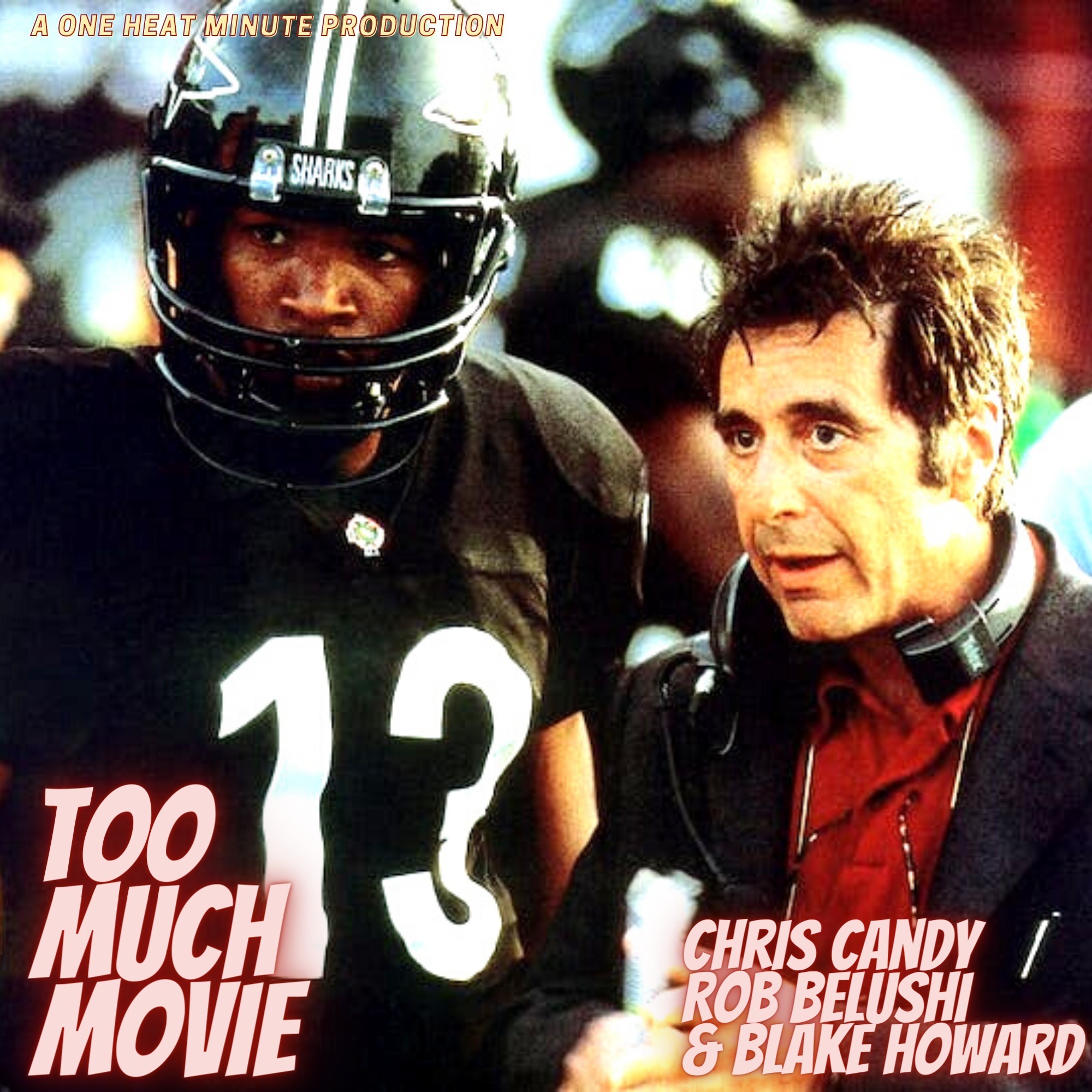 TOO MUCH MOVIE: ANY GIVEN SUNDAY