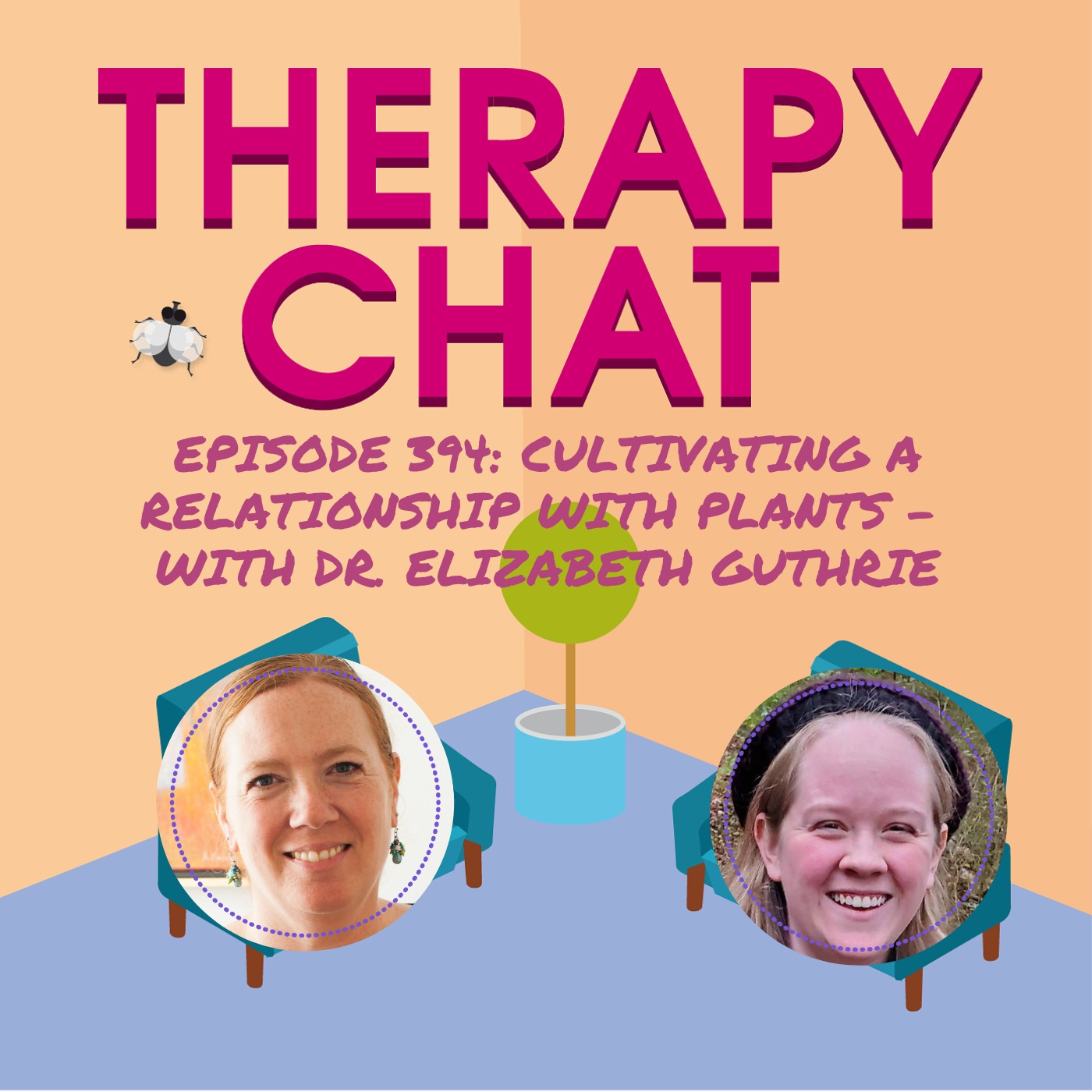 394: Cultivating A Relationship With Plants - With Dr. Elizabeth Guthrie