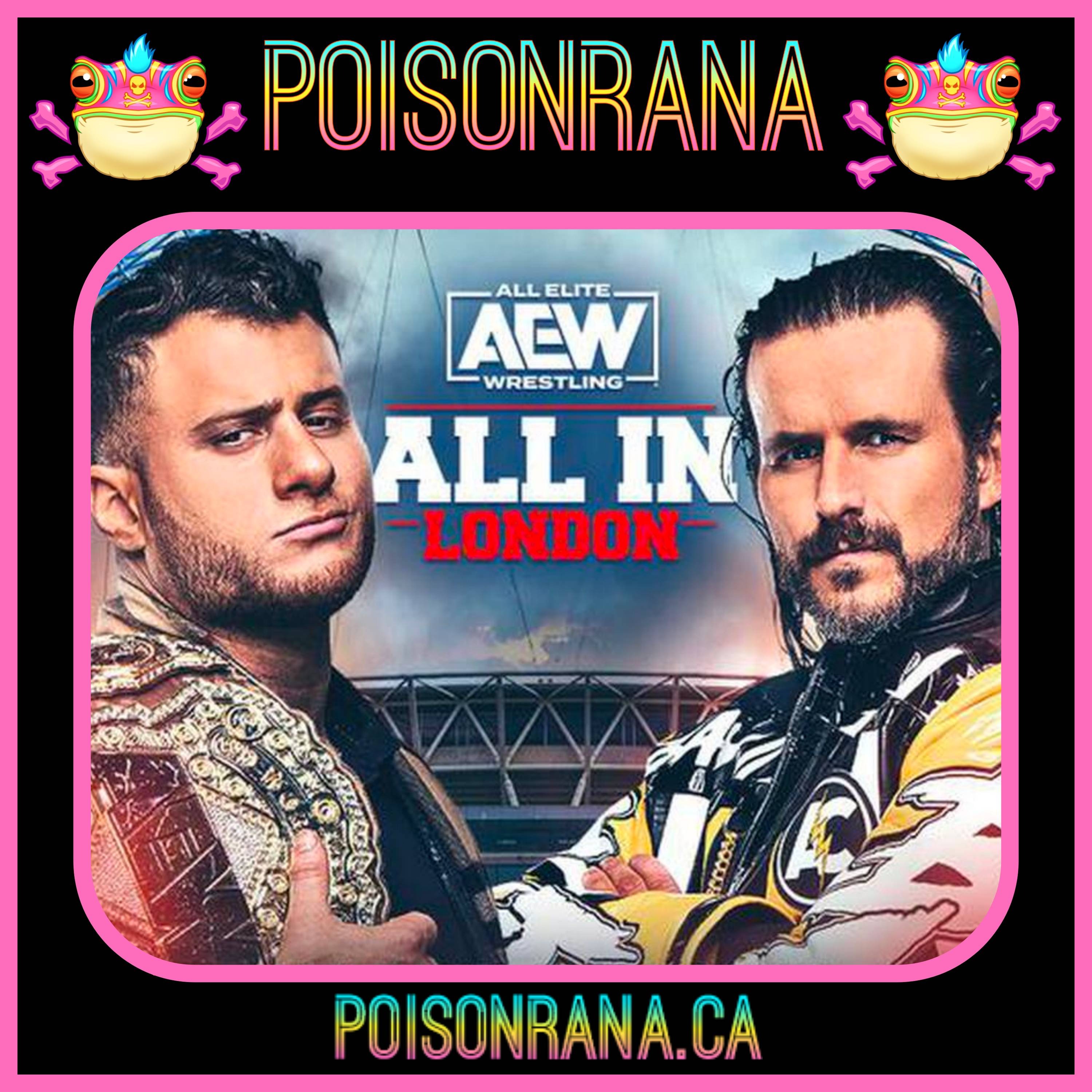 POISONRANA 08/13/2023: Build to All In London, G1 Finals, CM Punk shoots on Hangman, Jey Uso 