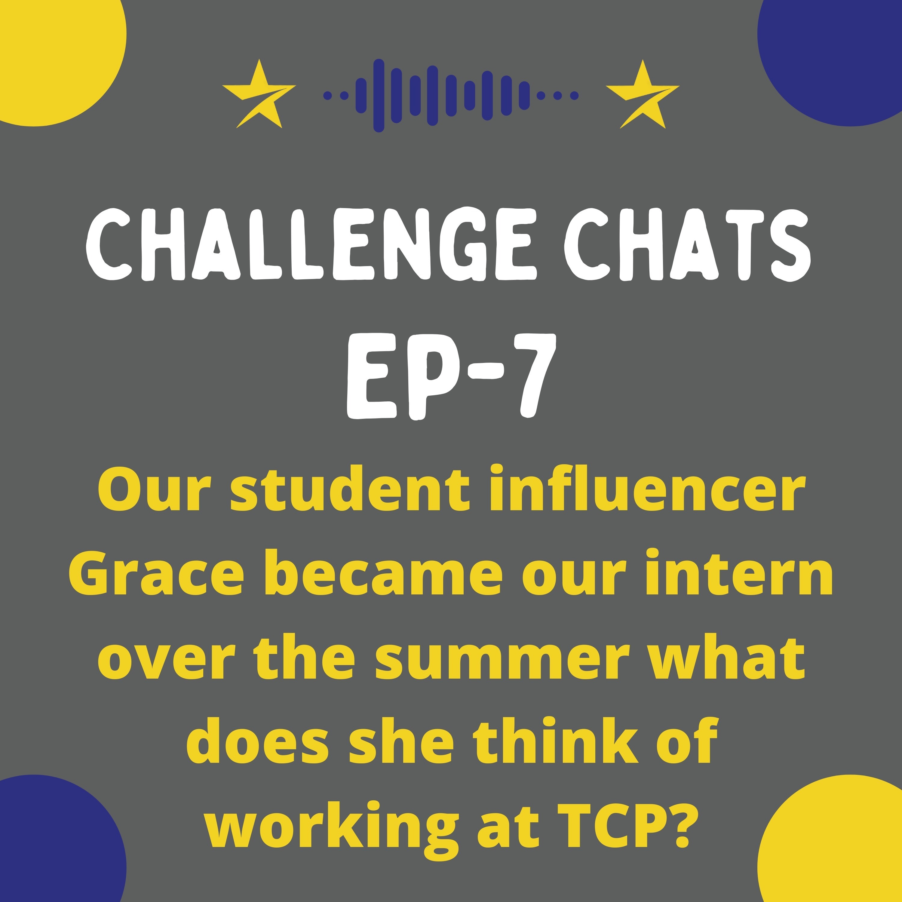 Our student influencer Grace became our intern over the summer what does she think of working at TCP? episode artwork