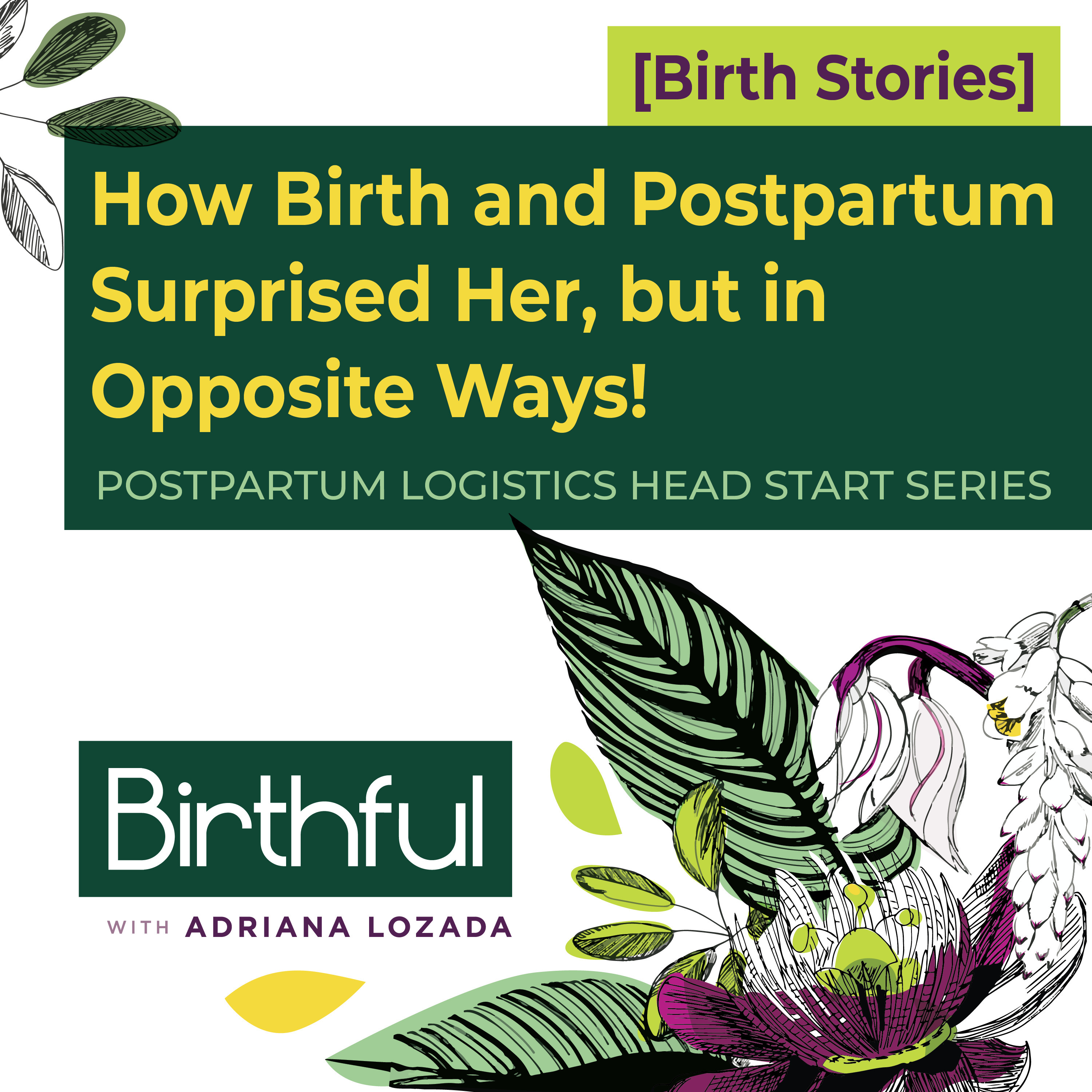 [Birth Stories] How Birth and Postpartum Surprised Her, but in Opposite Ways!