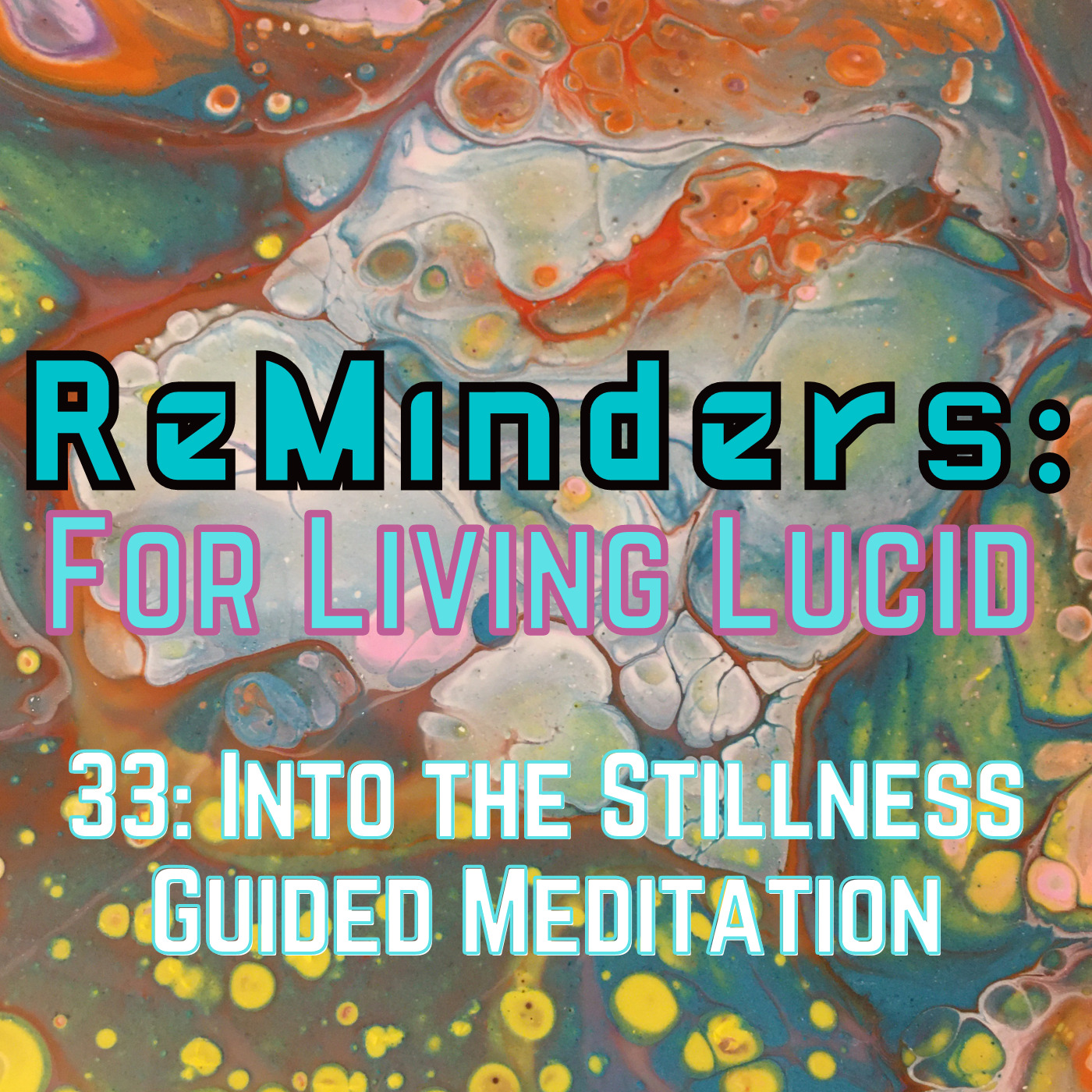 ReMinders: For Living Lucid