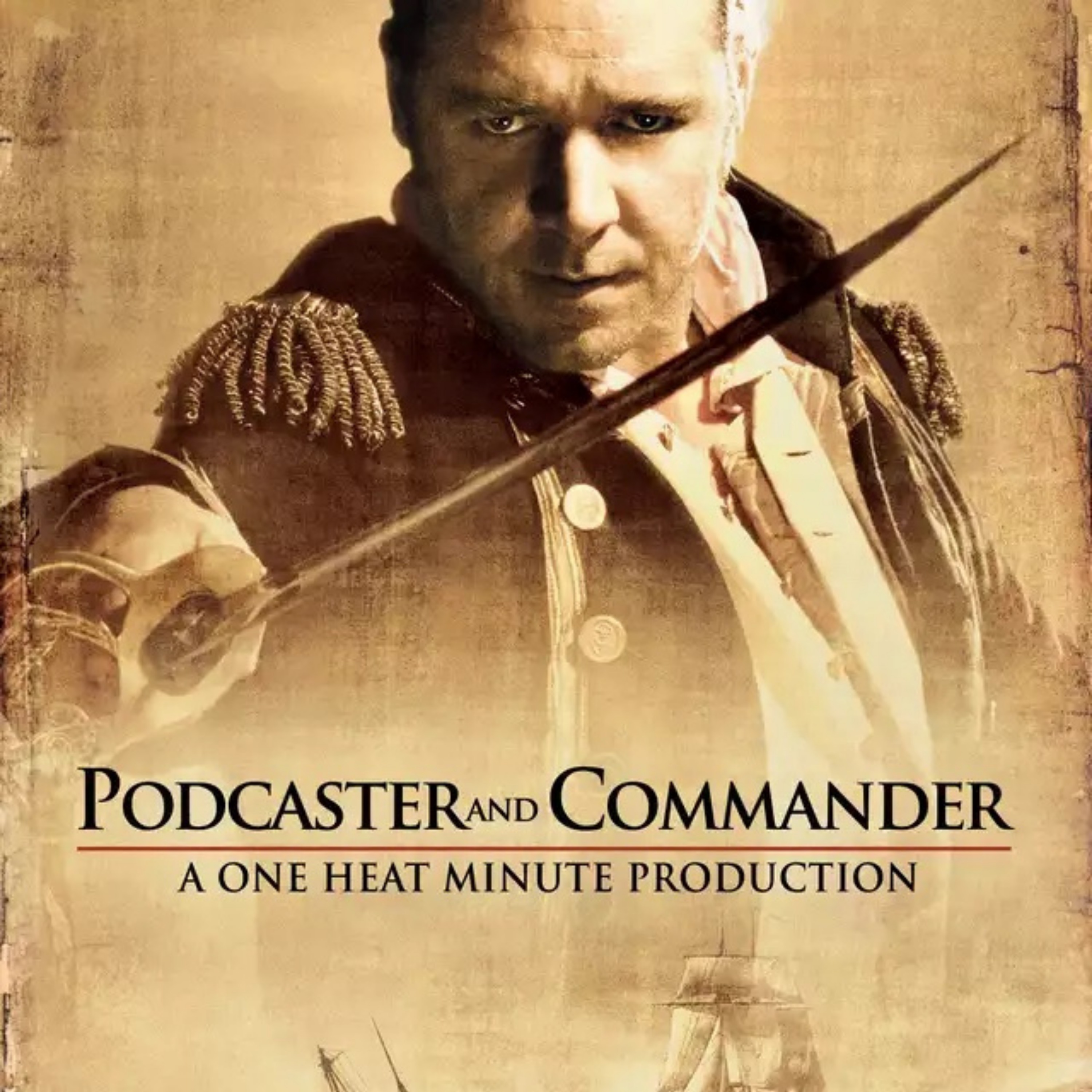 PODCASTER AND COMMANDER: Jumping aboard the H.M.S Surprise