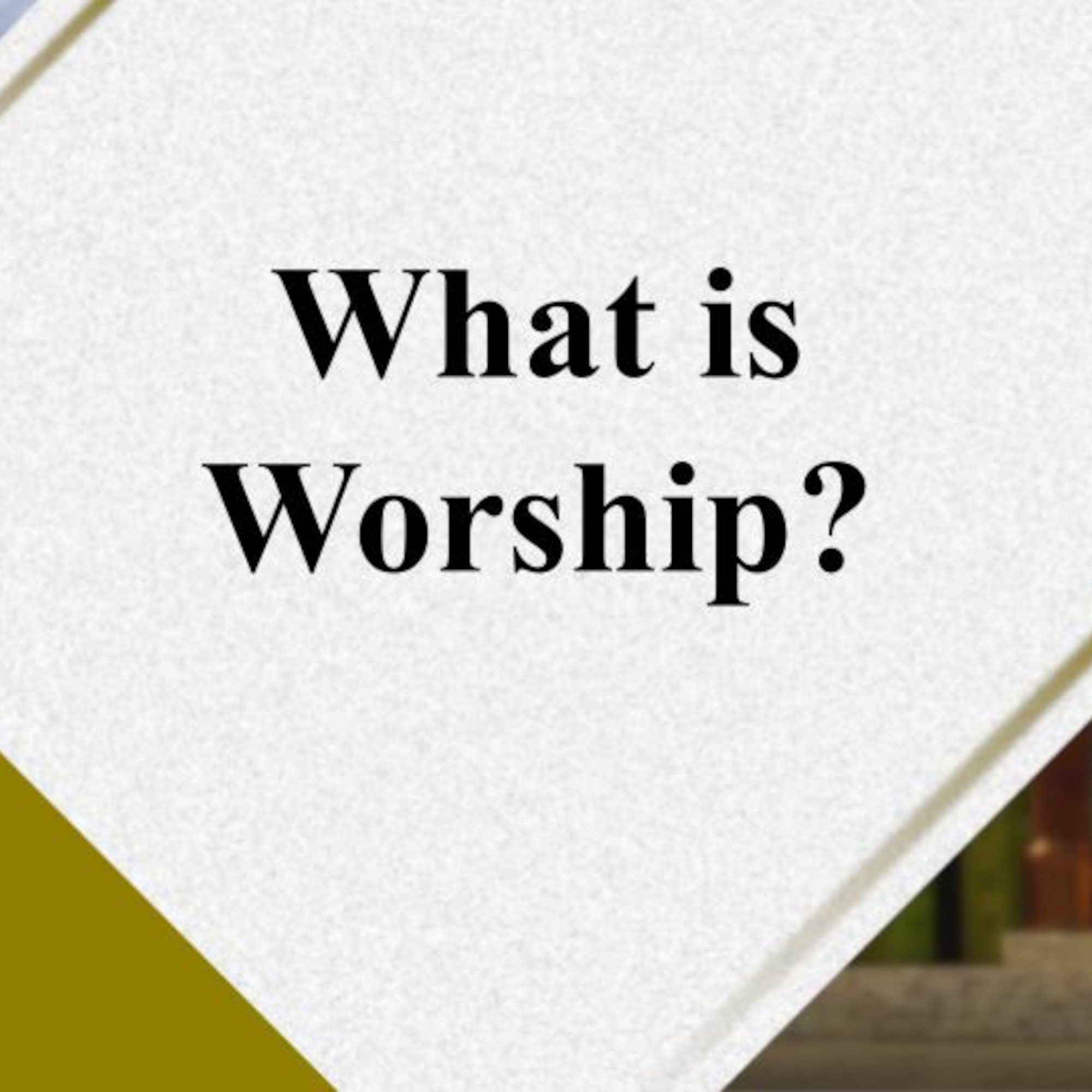 What is worship?
