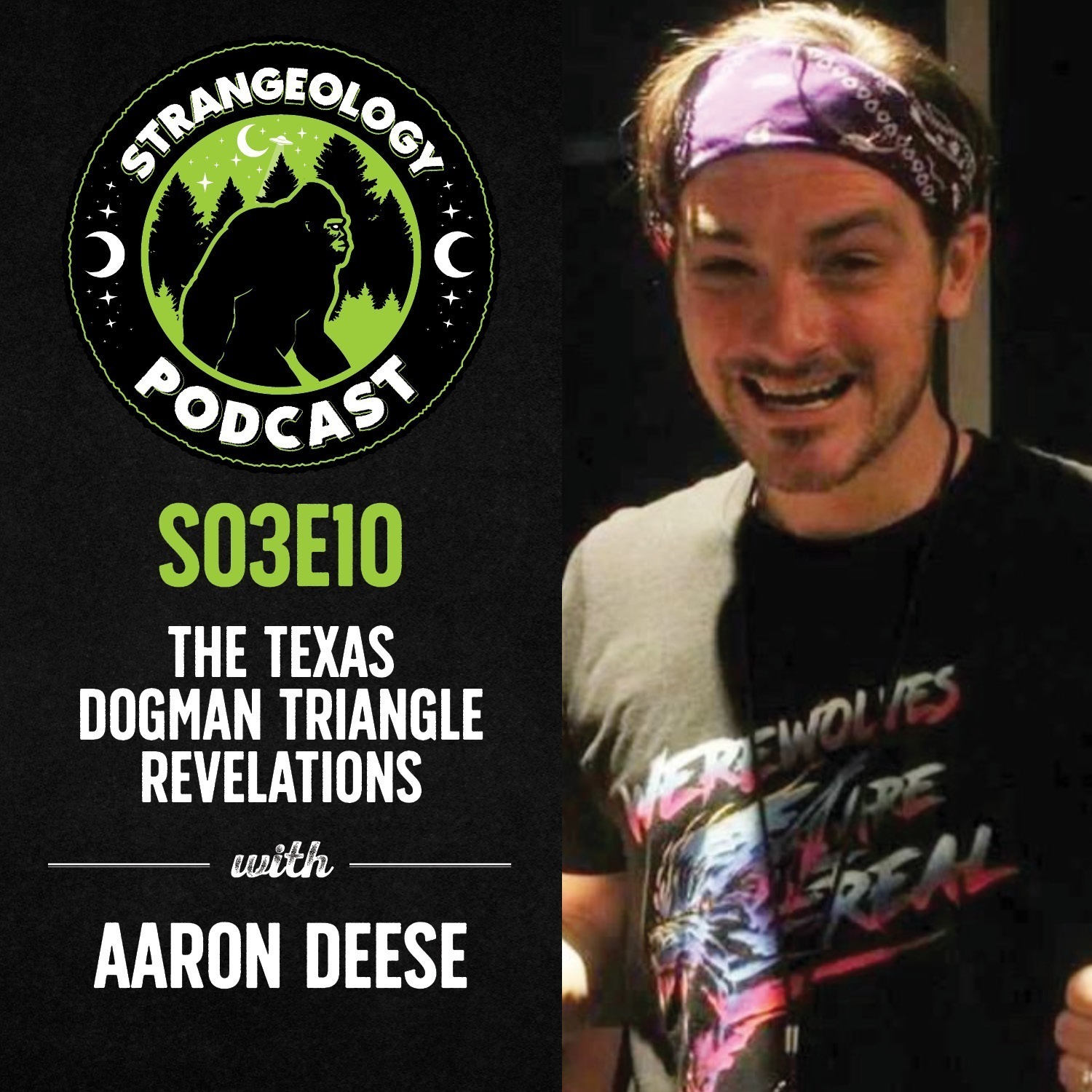 The Texas Dogman Triangle Revelations w/ Aaron Deese