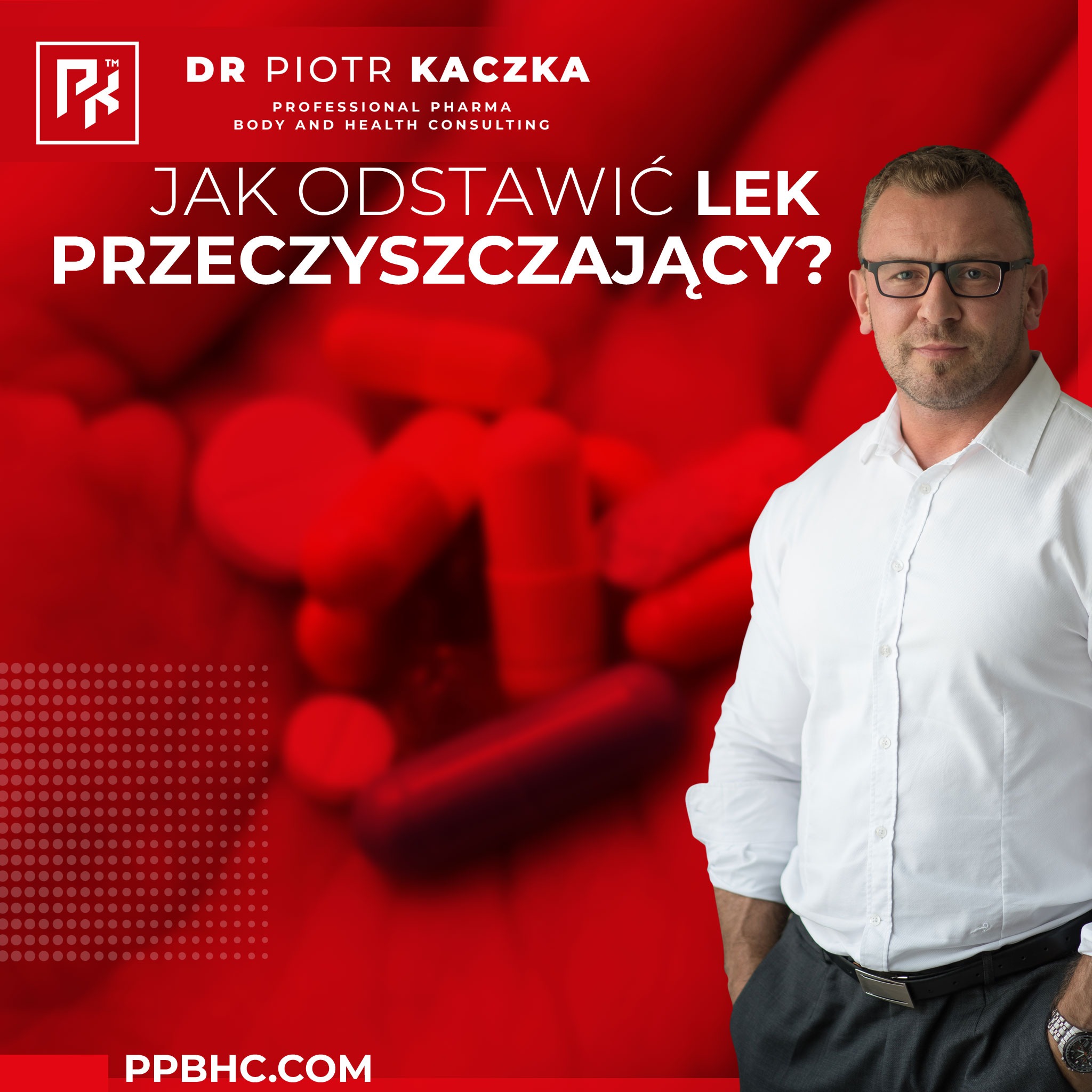 Piotr Kaczka - Professional Pharma, Body and Health Consulting
